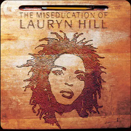 THE MISEDUCATION OF LAURYN HILL