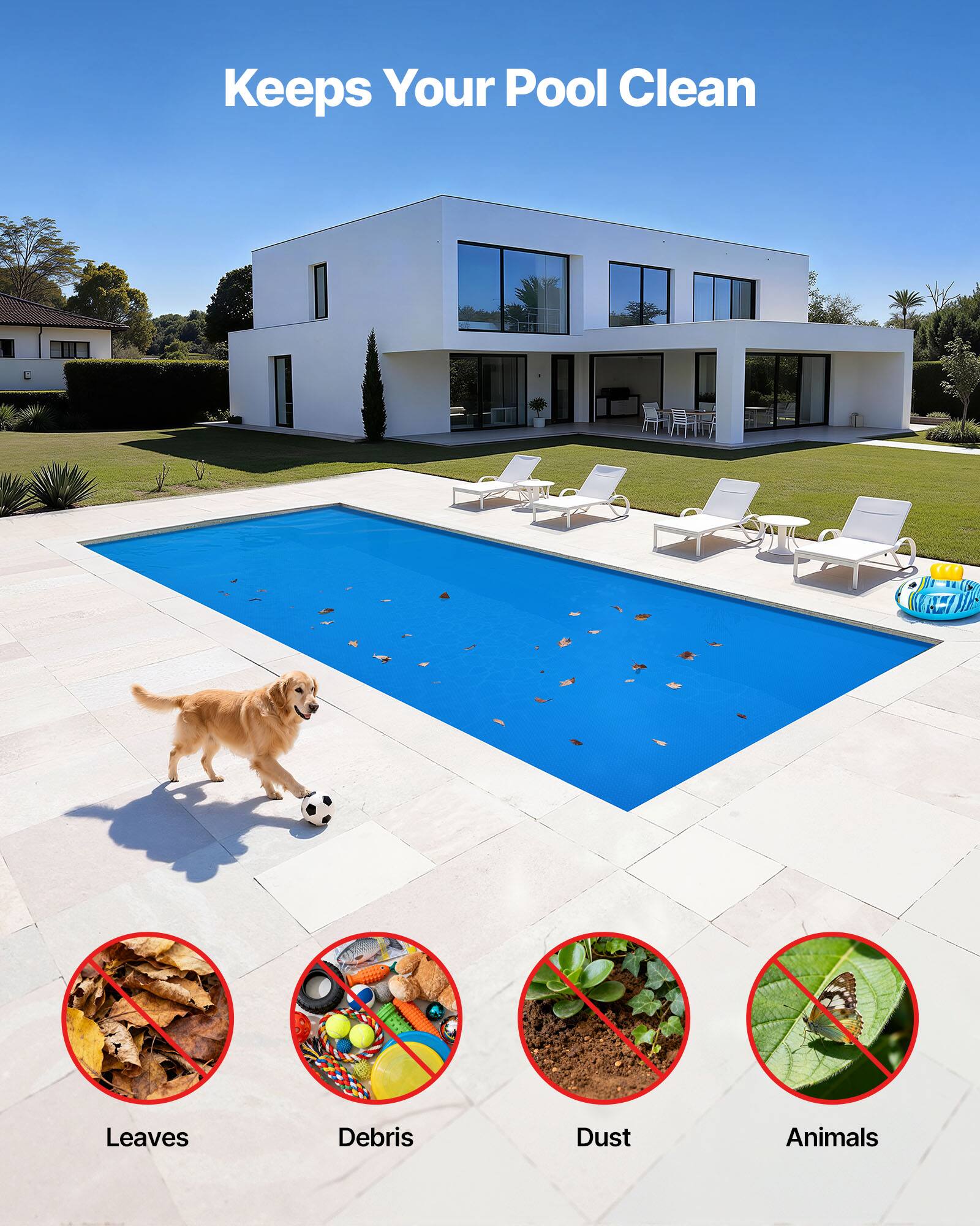 Keeps Your Pool Clean

Leaves  
Debris  
Dust  
Animals