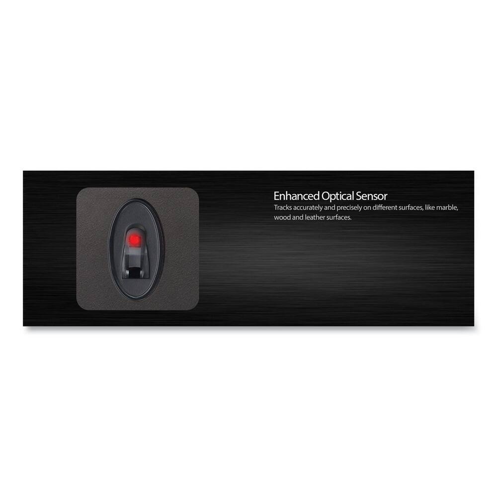 Enhanced Optical Sensor  
Tracks accurately and precisely on different surfaces, like marble, wood and leather surfaces.