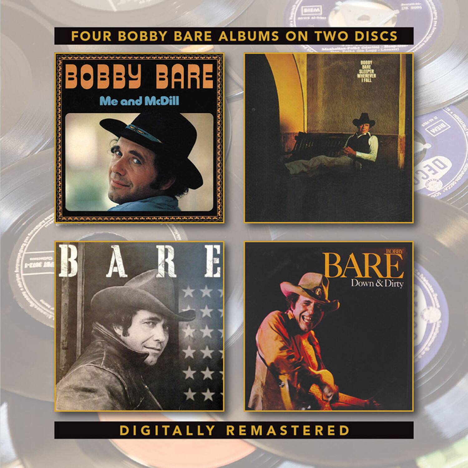 FOUR BOBBY BARE ALBUMS ON TWO DISCS

BOBBY BARE  
Me and McDill

BOBBY BARE  
SLEEPER  
WHEREVER I FALL

BOBBY BARE  
Down & Dirty

DIGITALLY REMASTERED