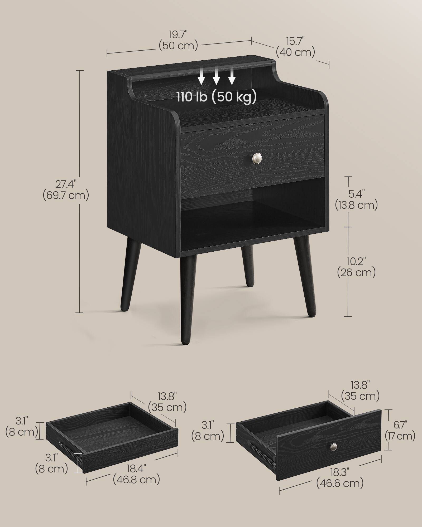 19.7" (50 cm)  
15.7" (40 cm)  
110 lb (50 kg)  
27.4" (69.7 cm)  
5.4" (13.8 cm)  
10.2" (26 cm)  
3.1" (8 cm)  
13.8" (35 cm)  
3.1" (8 cm)  
18.4" (46.8 cm)  
13.8" (35 cm)  
6.7" (17 cm)  
18.3" (46.6 cm)