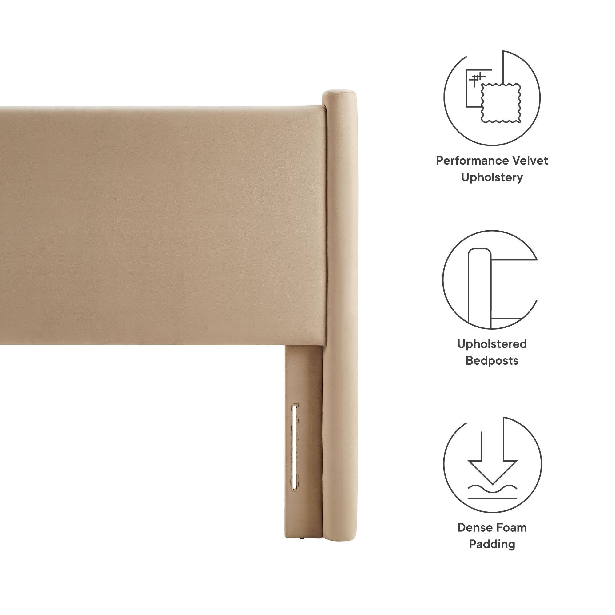 Performance Velvet Upholstery  
Upholstered Bedposts  
Dense Foam Padding