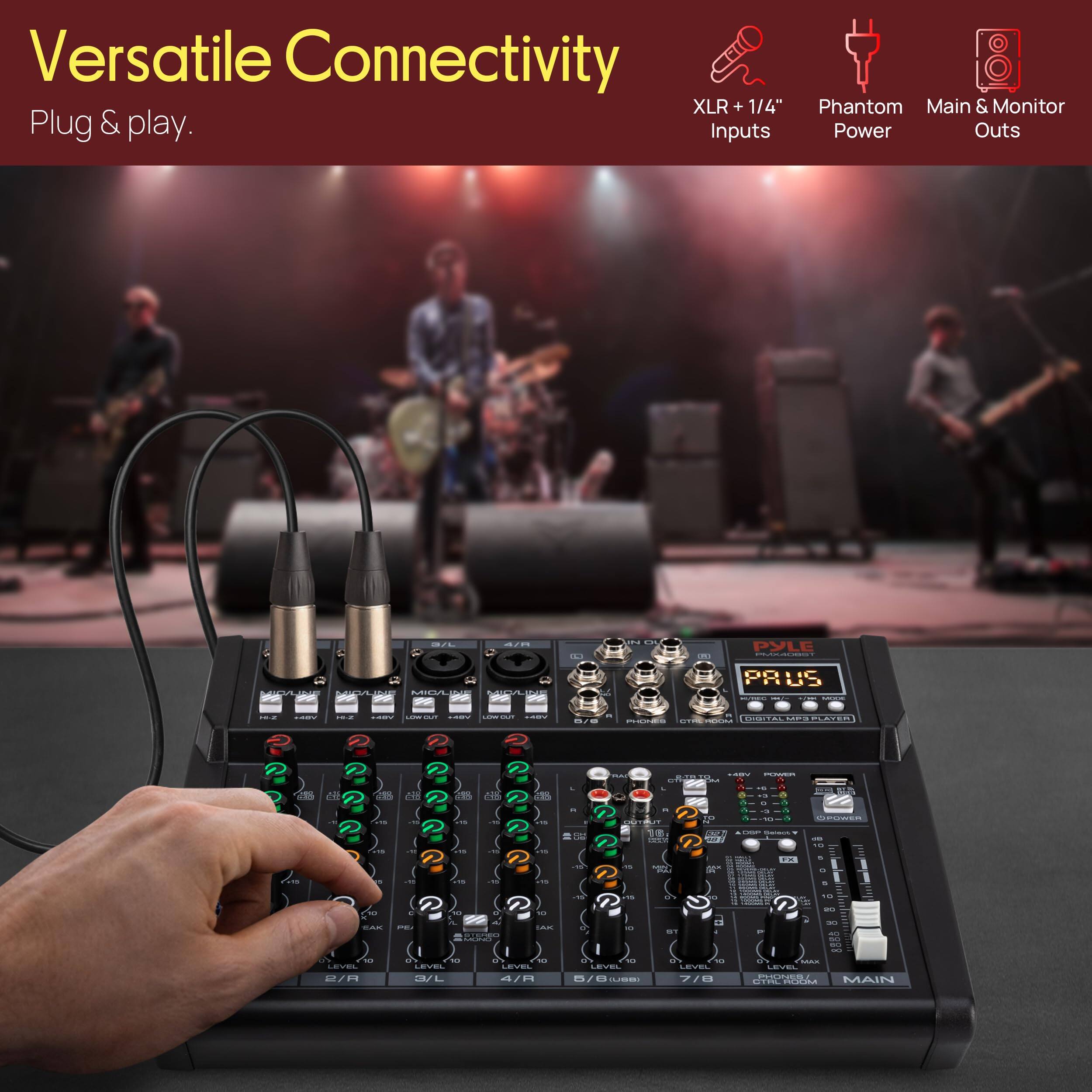 Versatile Connectivity  
Plug & play.  

XLR + 1/4" Inputs  
Phantom Power  
Main & Monitor Outs