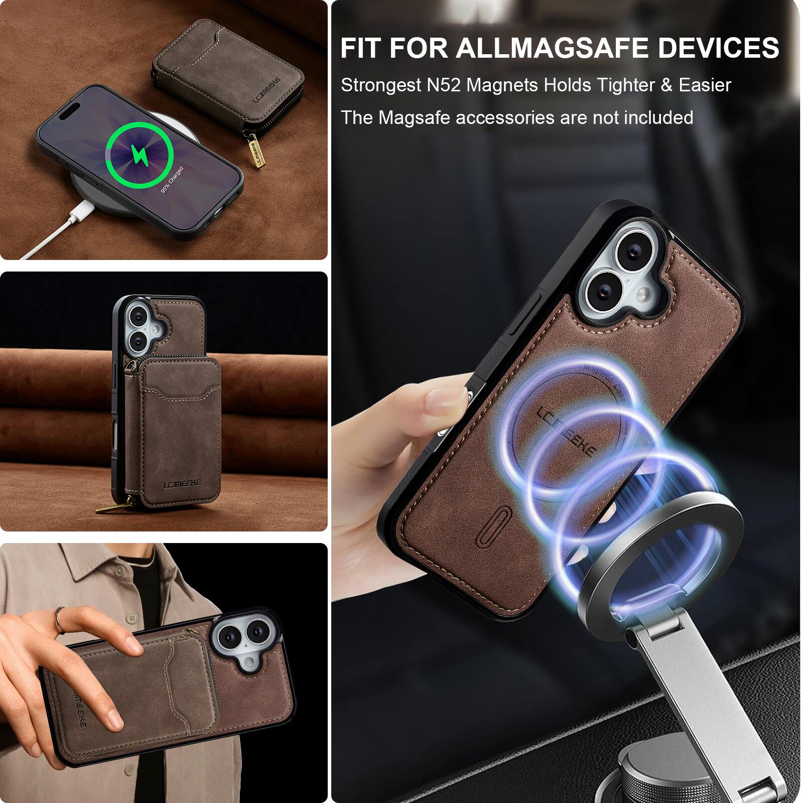 95% Charged  
FIT FOR ALL MAGSAFE DEVICES  
Strongest N52 Magnets Holds Tighter & Easier  
The MagSafe accessories are not included