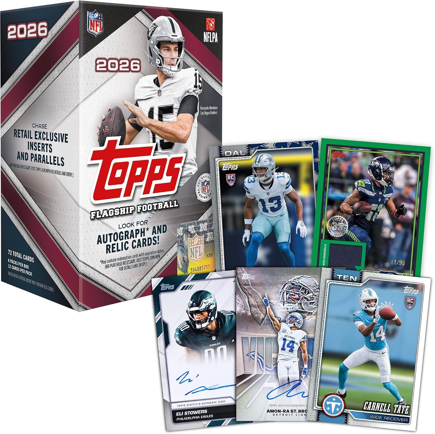 2026  
NFL  
NFLPA  
2026  
15  
Femando Mendoza Las Vegas Raiders  
CHASE RETAIL EXCLUSIVE INSERTS AND DAL PARALLELS PURCHASE NECESSARY, LOPPS VISIT TOPPS / topps FOR DETAILS AND ENTRY.) RC 3 NFL FLAGSHIP FOOTBALL 13 FOR LEAGUE NATIONAL LOOK TESALL OTEL AND CTION AUTOGRAPH* CARDS! JE 72 RELIC expiration dates. NFL TOTAL cards with G CARDS contain redemption VISIT TOPPS.COM/NPN PACKS *May NECESSARY. 12 PER BOX (NO PURCHASE DETAILS AND ENTRY CARDS PER FOR 394885711 PACKS WITH PACK SPECIAL TORAS INSERT MAX CONTAIN LESS LOPAS CARBS.  
tepps TOPPS TEN  
11/99 topps RC  
DETROIT 14  
14  
AZINGRAPP ISSMA TAPPY CERTIFICO ELI STOWERS PHILADELPHIA EAGLES  
TEPPS CERTIFIED AUTOGRAPH AMON-RA ST. BRO LION  
CARNELL TATE WIDE RECEIVER
