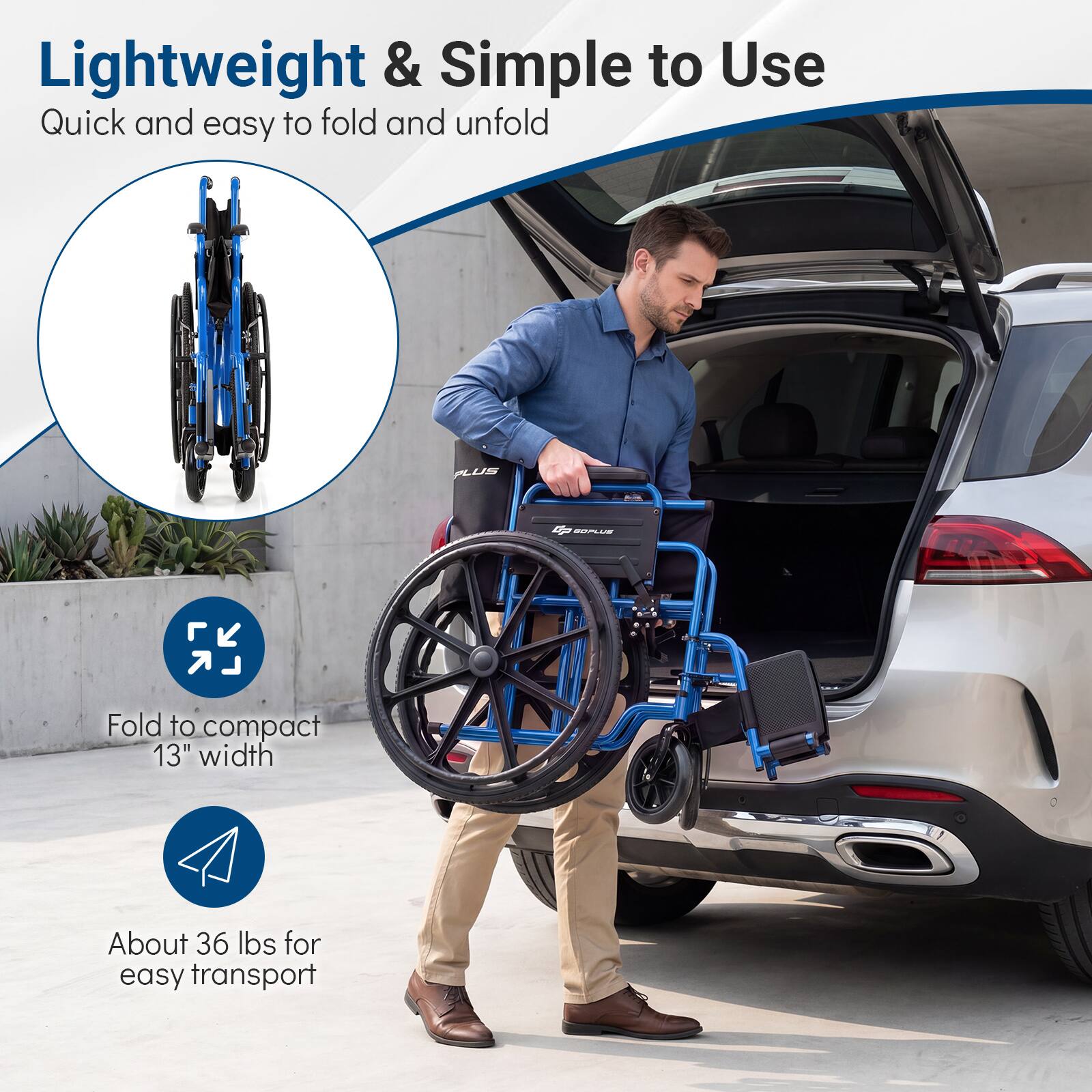 Lightweight & Simple to Use  
Quick and easy to fold and unfold  
Fold to compact 13" width  
About 36 lbs for easy transport