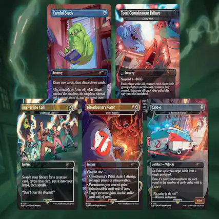 Careful Study
Sorcery
Draw two cards, then discard two cards.
"So, as nearly as I can tell, when Slimer touched the machine, his ectoplasm shorted out a circuit, fused it, and our minds scene"
Total Containment Failure
Living End
Sorcery
Suspend 3-000
Each player exiles all creature cards from their graveyard, then sacrifices all creatures they control, then puts all cards they exiled this way onto the battlefield.
Answer the Call
Ecto-1
Fladamet's Call
Noros Charm
Instant
Search your library for a creature card, reveal that card, put it into your hand, then shuffle.
"Don't cross the streams!"
Choose one:
- Ghostbuster's Patch deals 4 damage to target player or planeswalker.
- Permanents you control gain indestructible until end of turn.
- Target creature gains double strike until end of turn.
Ghostbuster's Patch
Unlicensed Hearse
Instant
Exile up to two target cards from a single graveyard.
Ecto-1's power and toughness are each equal to the number of cards exiled with it.
Crew 2