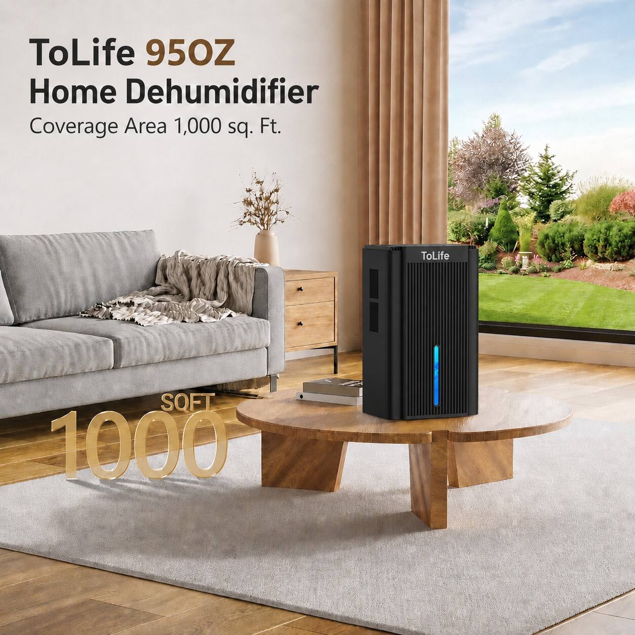 ToLife 95OZ Home Dehumidifier  
Coverage Area 1,000 sq. Ft.  
ToLife  
SOFT 1000