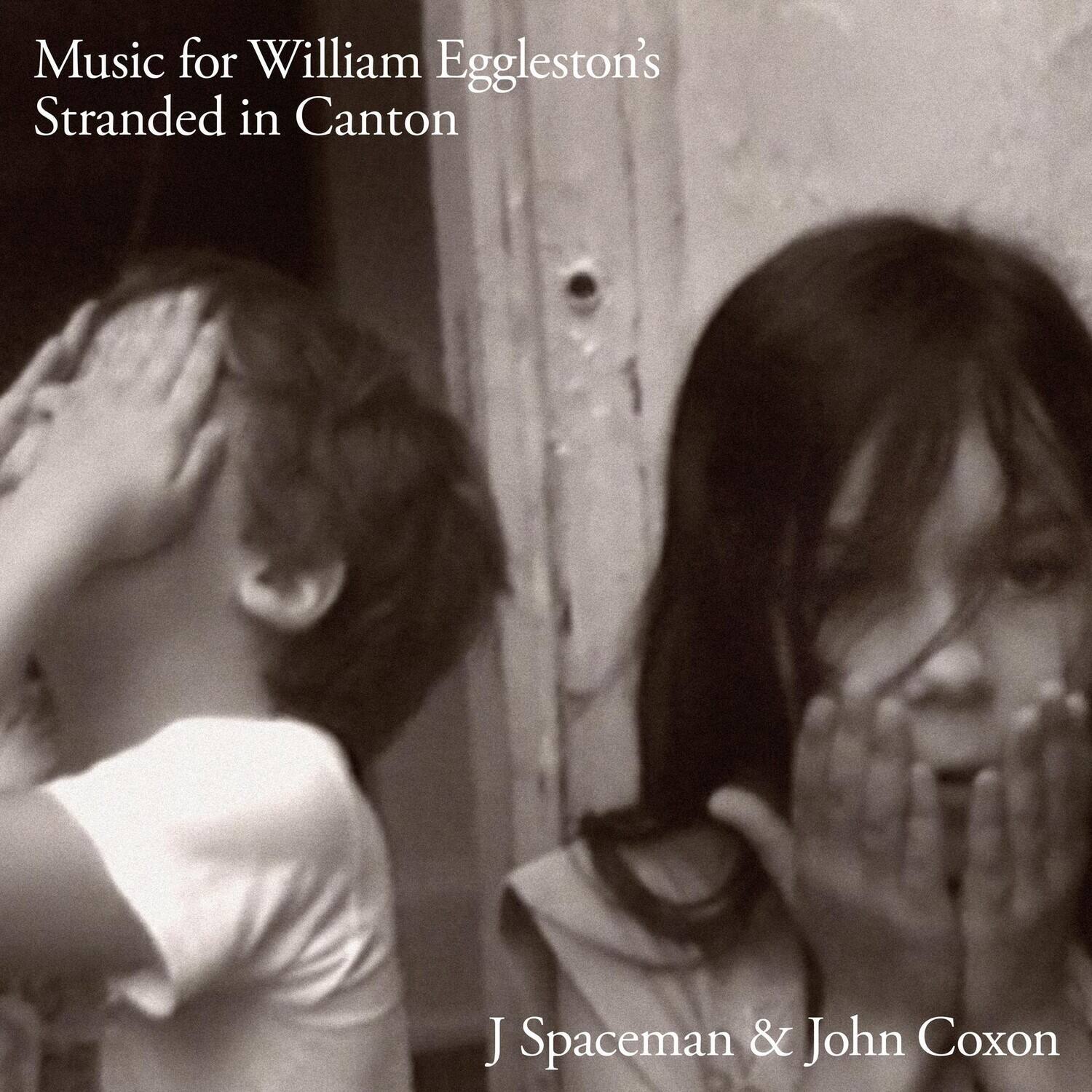 Music for William Eggleston's Stranded in Canton

J Spaceman & John Coxon