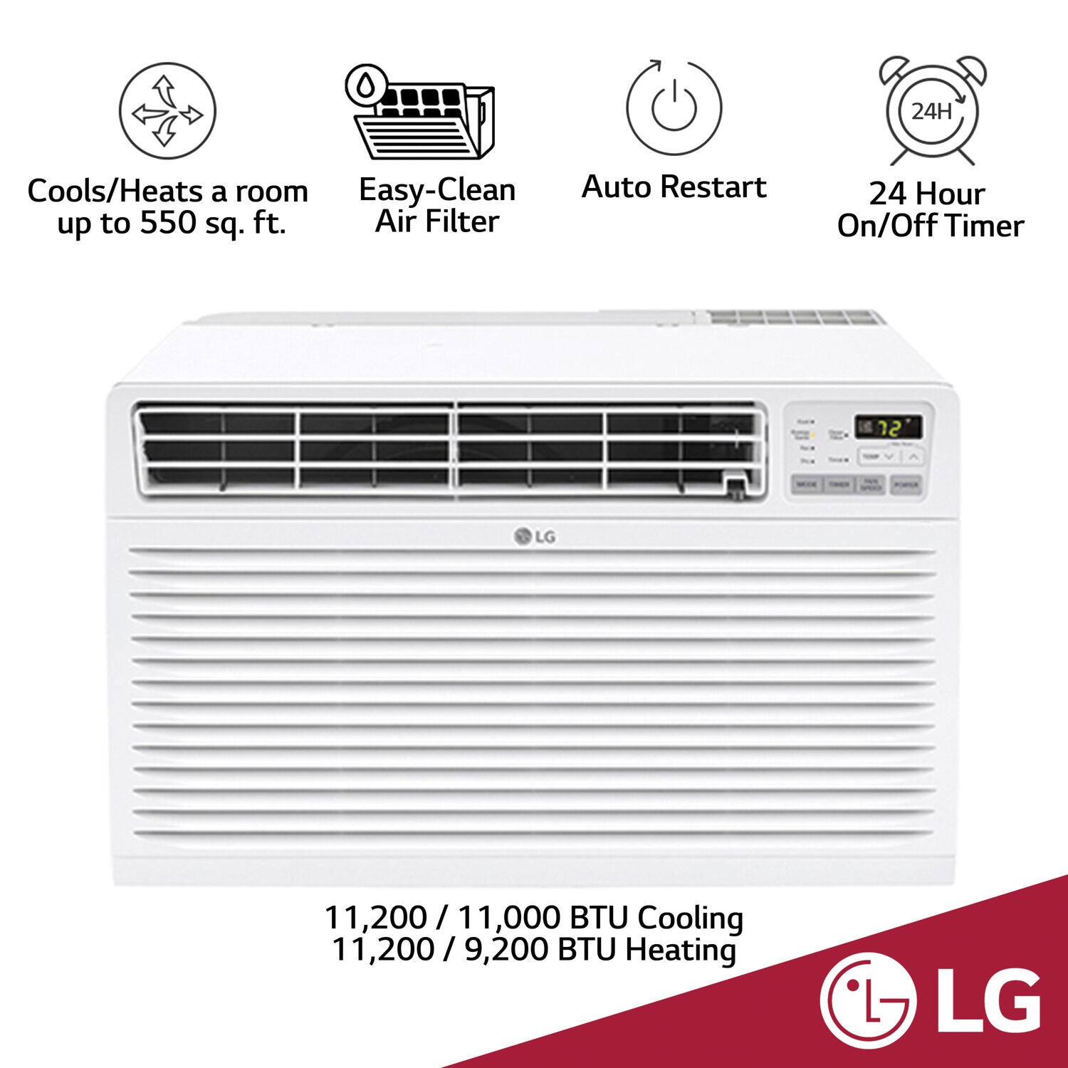24H Cools/Heats a room Easy-Clean up to 550 sq. ft. Air Filter Auto Restart 24 Hour On/Off Timer 12 LG 11,200 / 11,000 BTU Cooling 11,200 / 9,200 BTU Heating