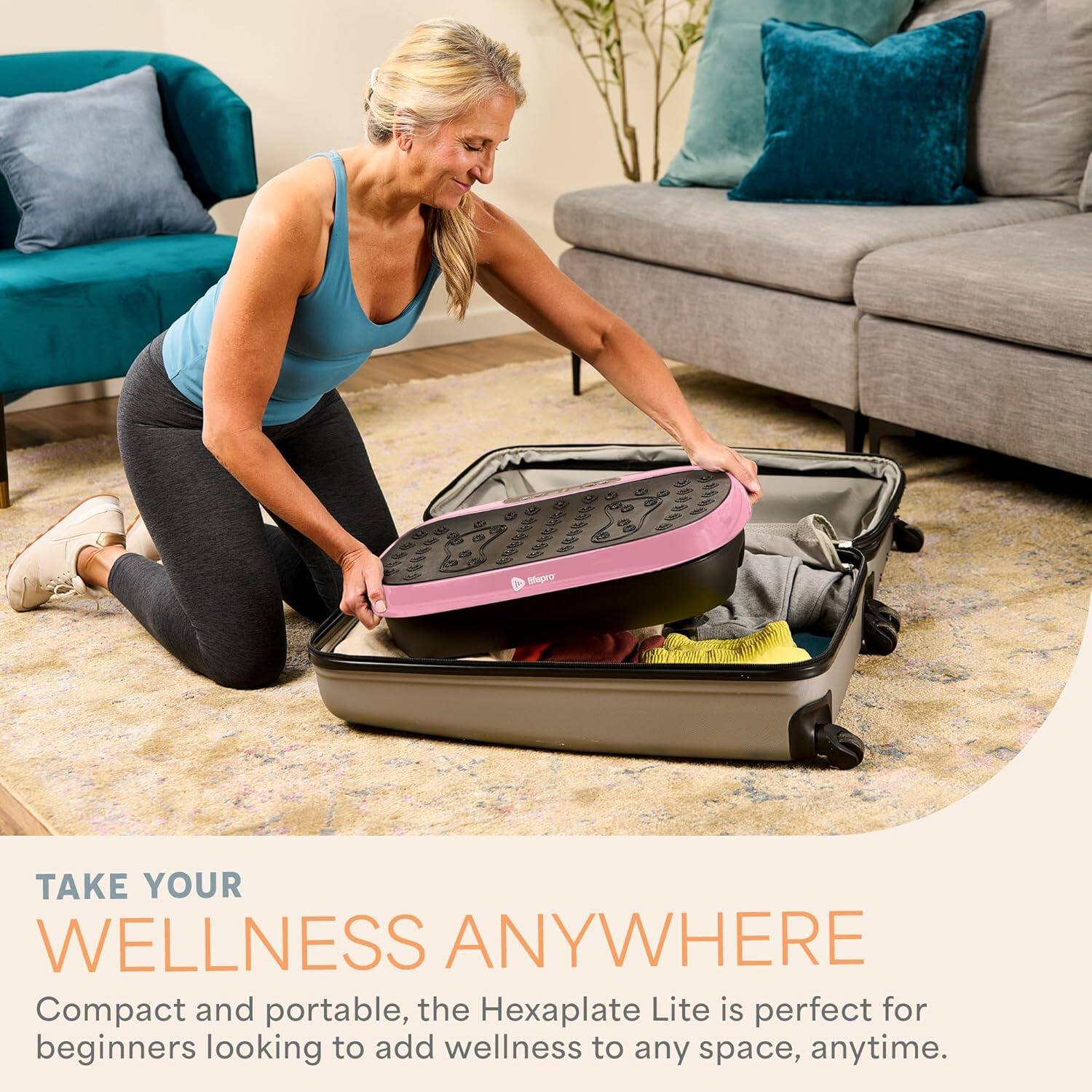 TAKE YOUR WELLNESS ANYWHERE

Compact and portable, the Hexaplate Lite is perfect for beginners looking to add wellness to any space, anytime.