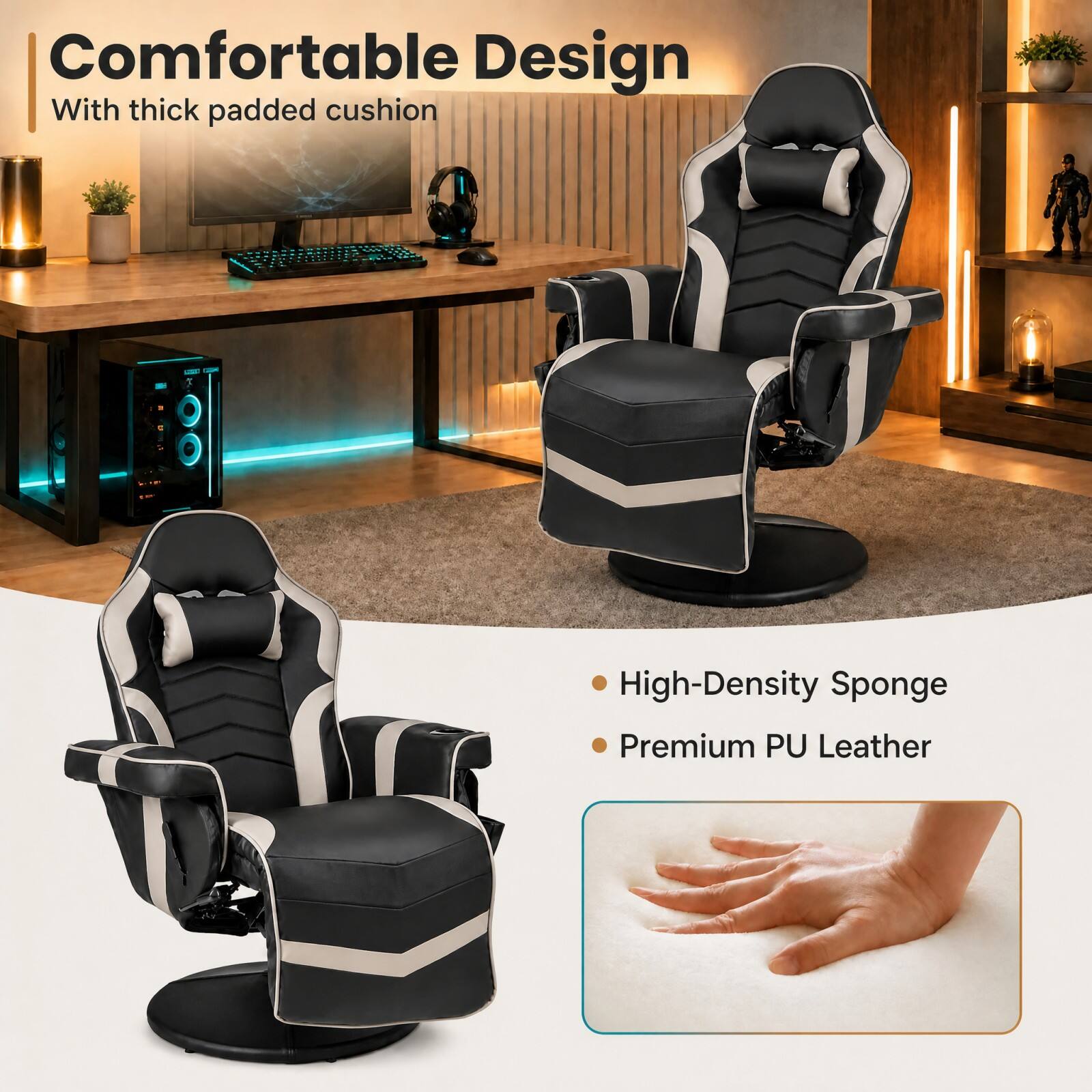 Comfortable Design  
With thick padded cushion

High-Density Sponge  
Premium PU Leather