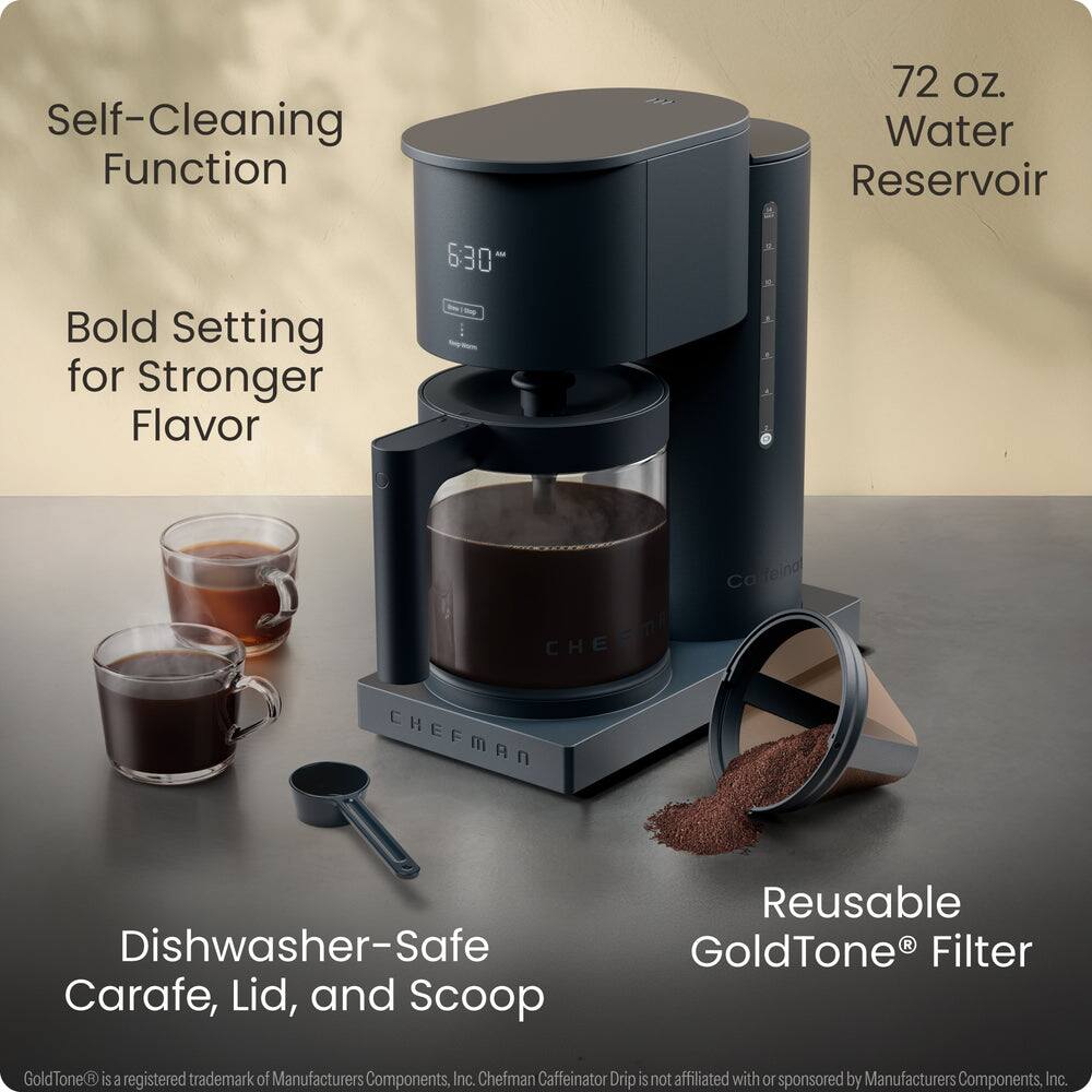 Self-Cleaning Function  
72 oz. Water Reservoir  
Bold Setting for Stronger Flavor  
630 Caffeina CHEET m CHE CHEFMAN  
Dishwasher-Safe Carafe, Lid, and Scoop  
Reusable GoldTone® Filter  

GoldTone® is a registered trademark of Manufacturers Components, Inc. Chefman Caffeinator Drip is not affiliated with or sponsored by Manufacturers Components, Inc.