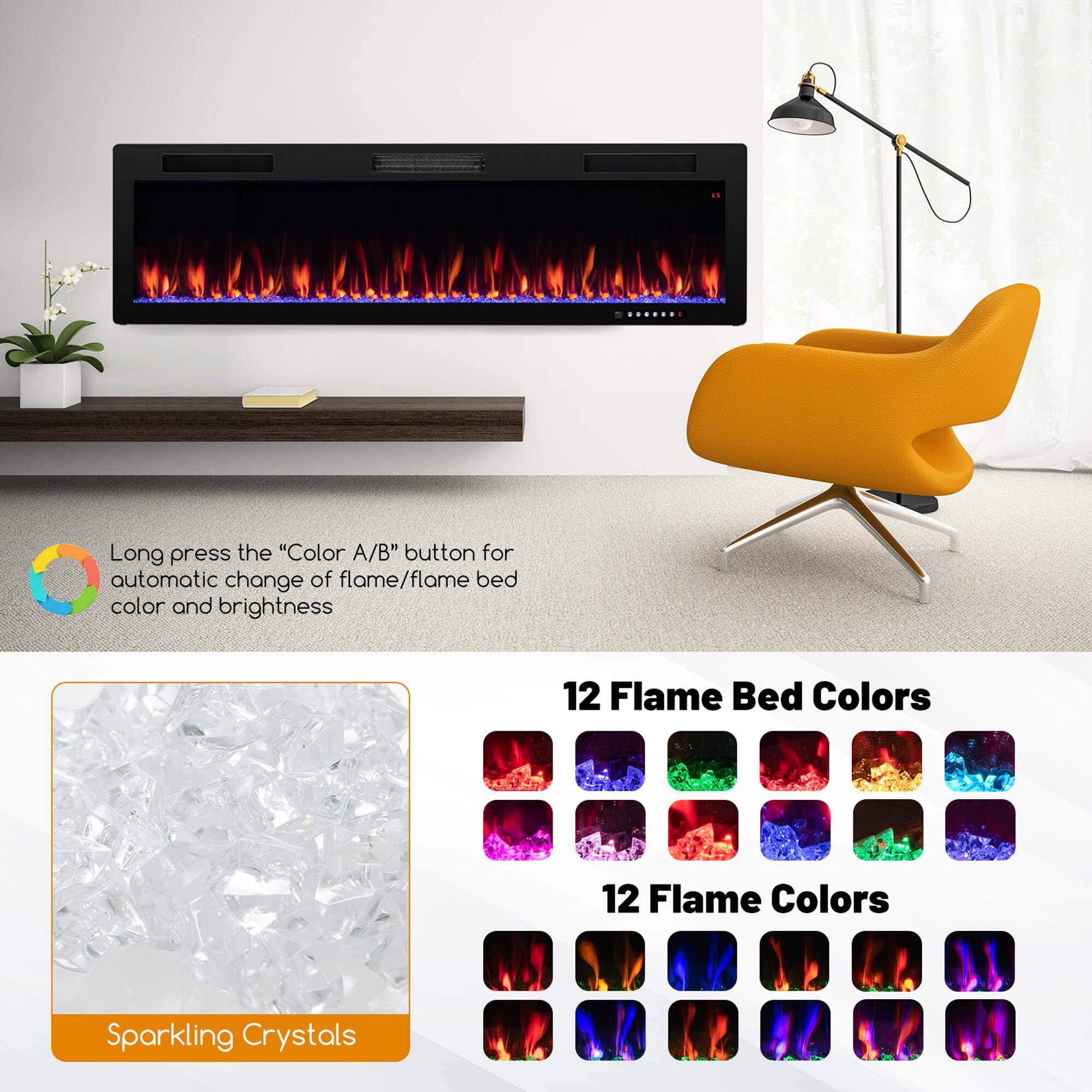 Long press the "Color A/B" button for automatic change of flame/flame bed color and brightness

12 Flame Bed Colors

12 Flame Colors

Sparkling Crystals