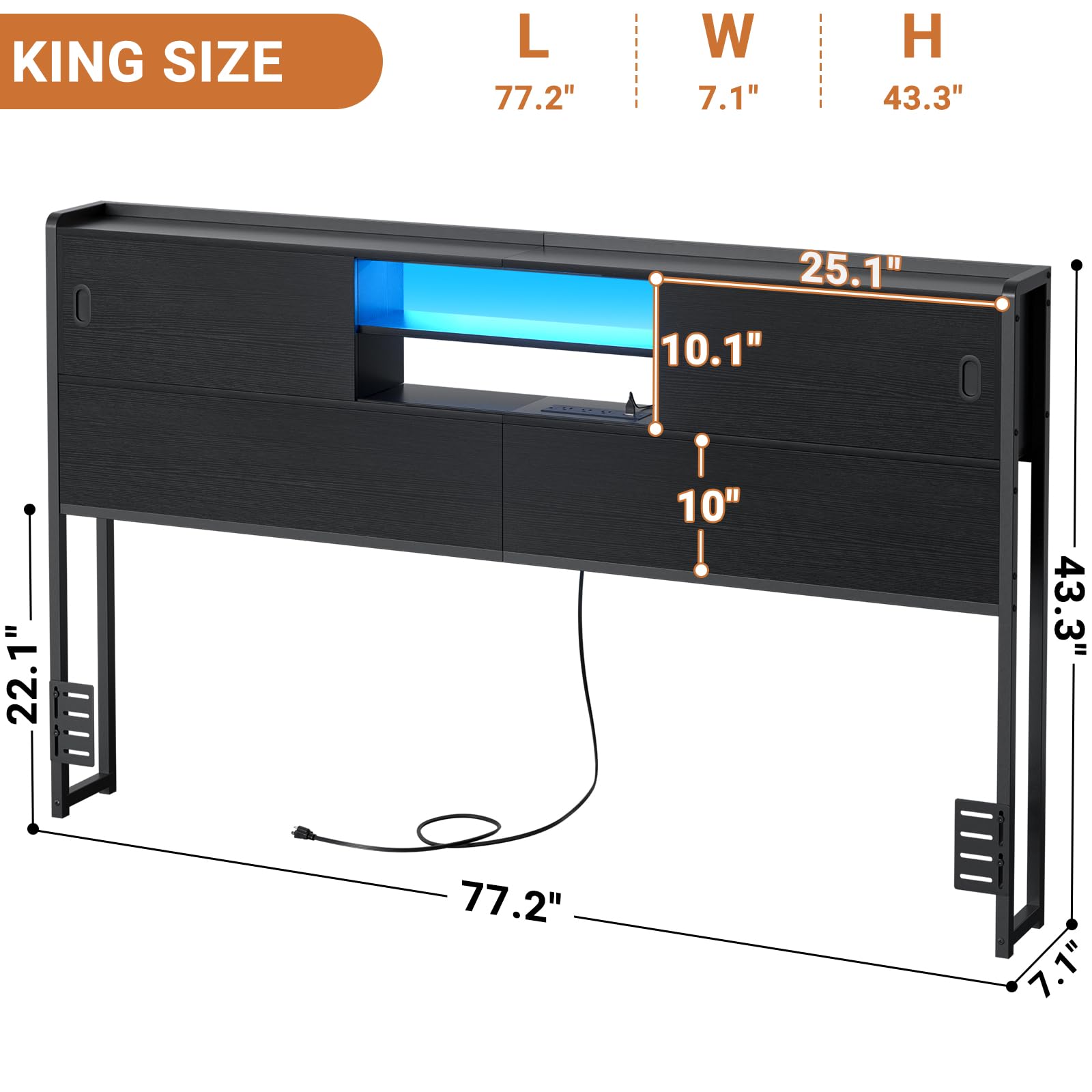 KING SIZE  
L 77.2"  
W 7.1"  
H 43.3"  
25.1"  
10.1"  
1"  
22.1"  
10"  
43.3"  
77.2"  
7.1"