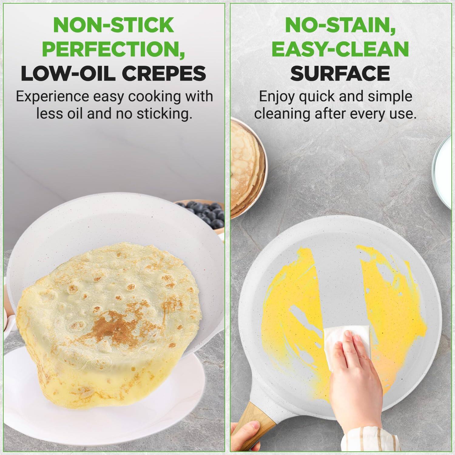 NON-STICK PERFECTION, LOW-OIL CREPES  
Experience easy cooking with less oil and no sticking.  

NO-STAIN, EASY-CLEAN SURFACE  
Enjoy quick and simple cleaning after every use.