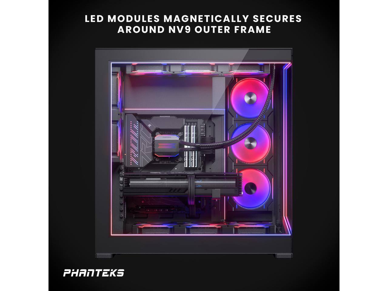LED Modules magnetically secures around NV9 outer frame

Phanteks