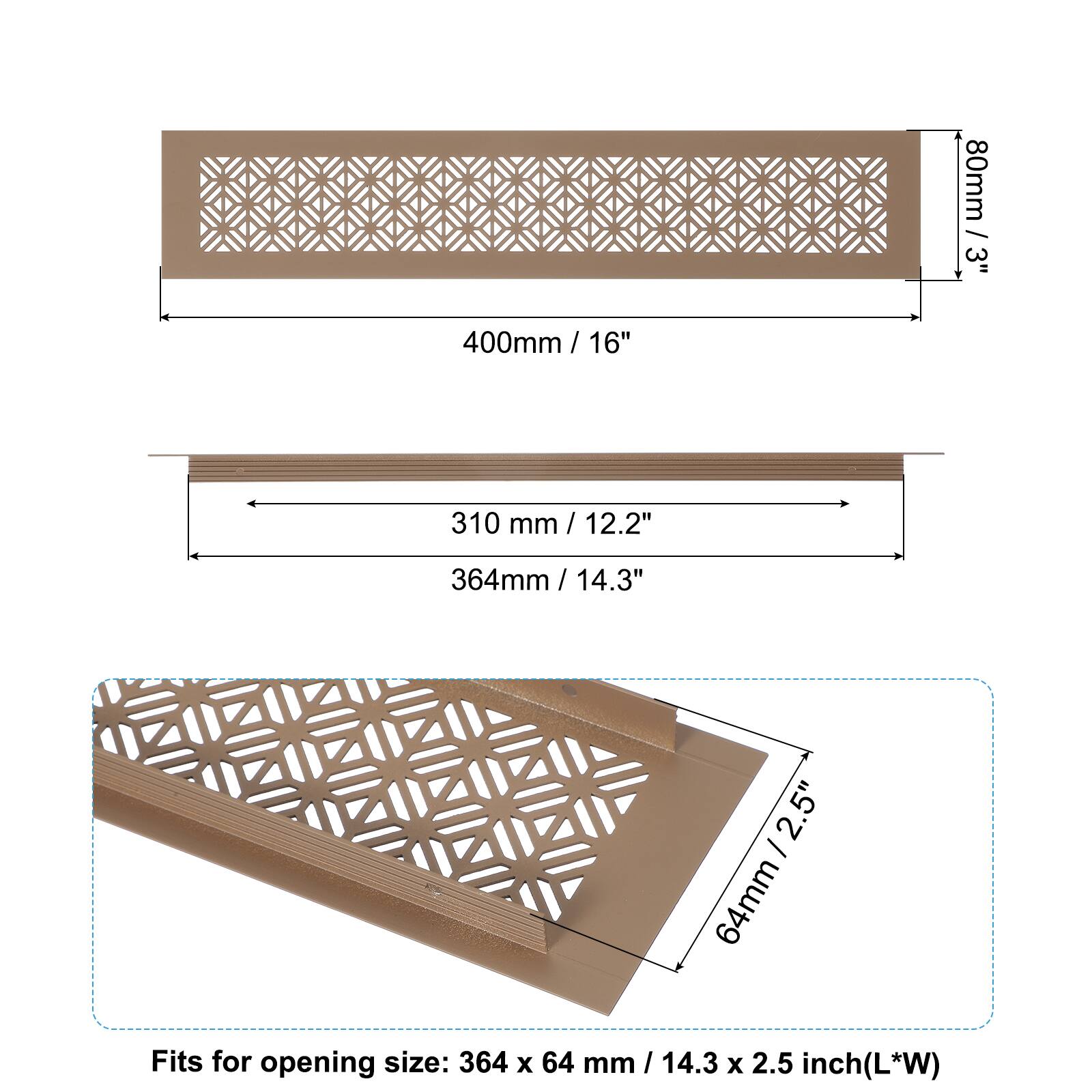 80mm / 3"  
400mm / 16"  
310mm / 12.2"  
364mm / 14.3"  
64mm / 2.5"  

Fits for opening size: 364 x 64 mm / 14.3 x 2.5 inch (L*W)