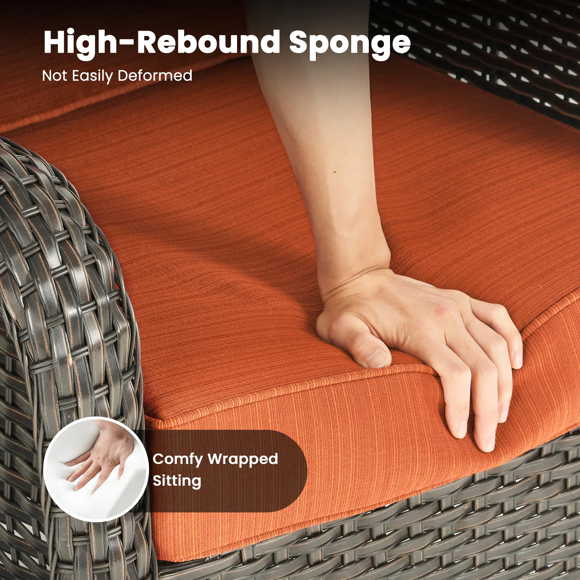 High-Rebound Sponge  
Not Easily Deformed  

Comfy Wrapped Sitting
