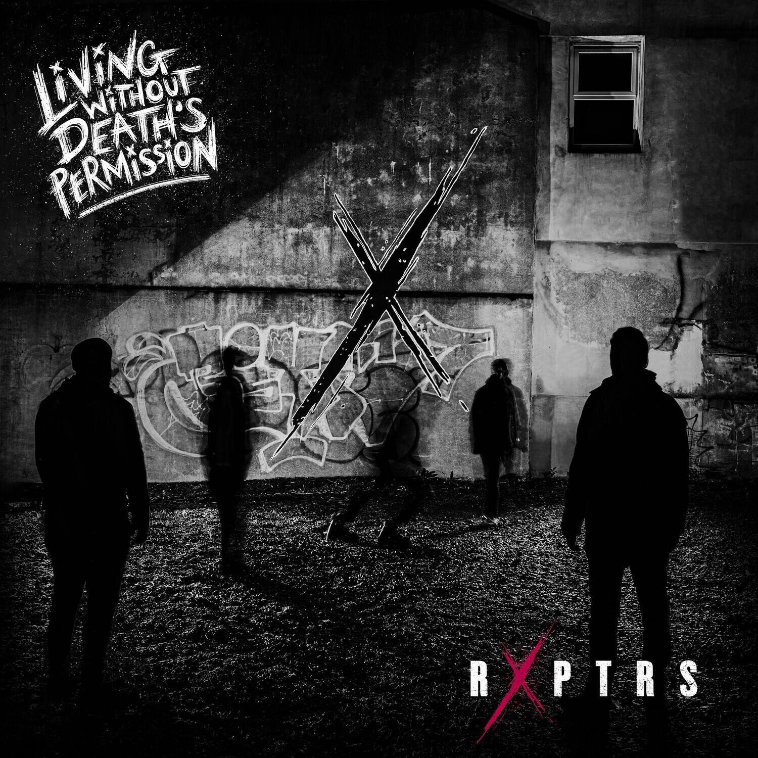 Living Without Death's Permission  
RXPTRS