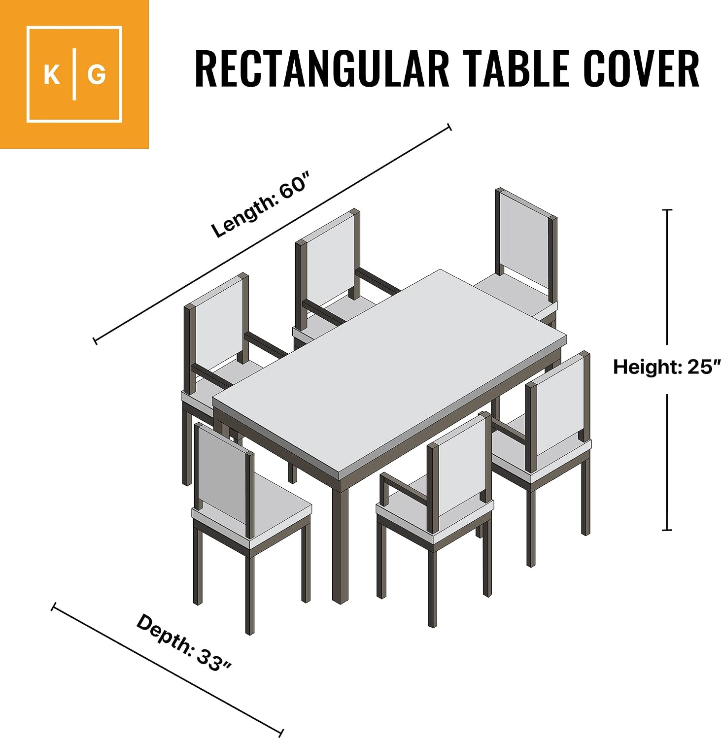 RECTANGULAR TABLE COVER

Length: 60"
Height: 25"
Depth: 33"