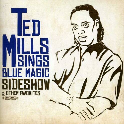 Ted Mills Sings Blue Magic - Sideshow & Other Favorites   - COMPACT DISCS [CD]