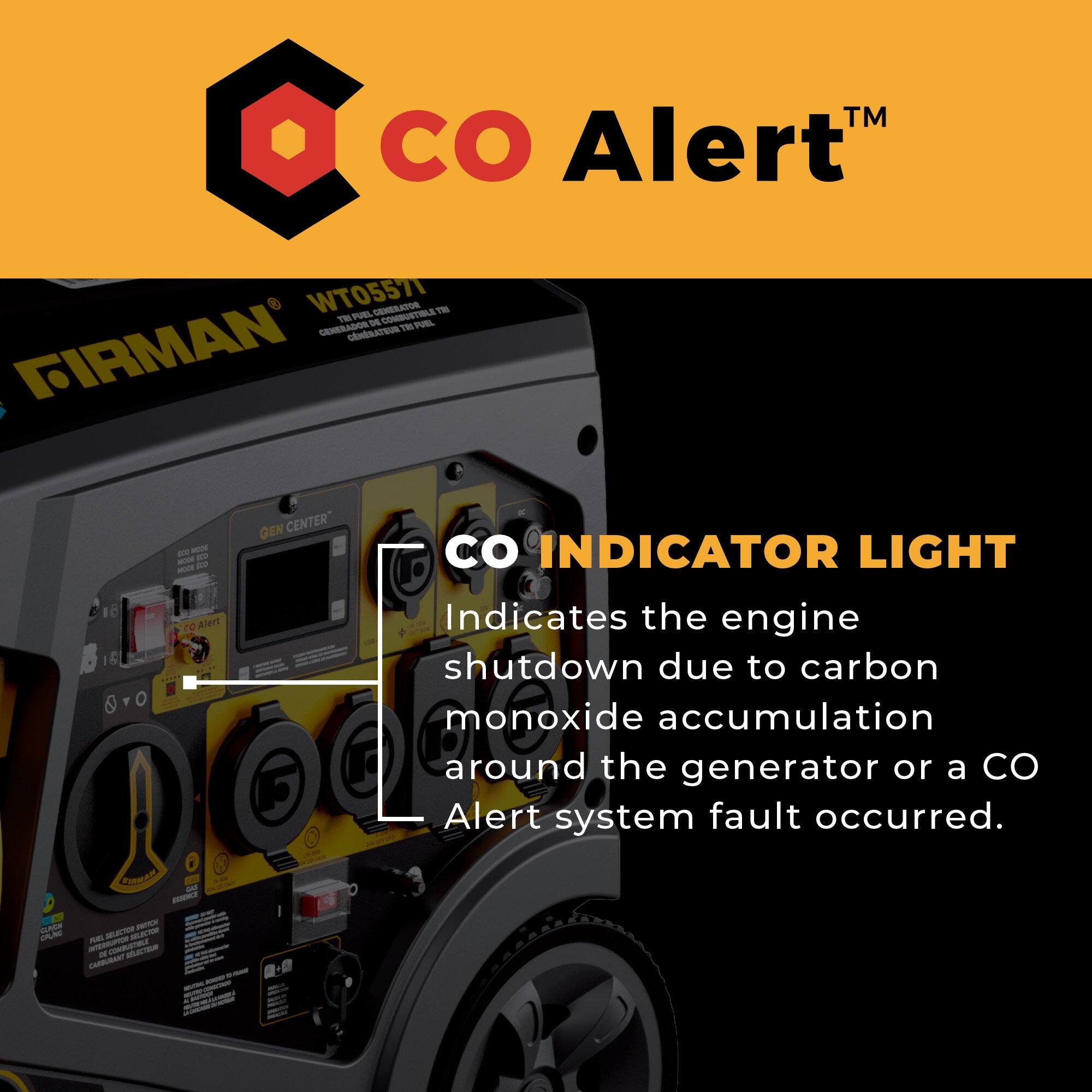 CO Alert™

CO INDICATOR LIGHT

Indicates the engine shutdown due to carbon monoxide accumulation around the generator or a CO Alert system fault occurred.