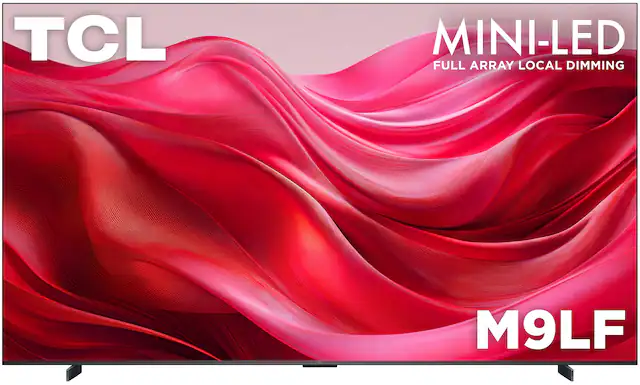 TCL
MINI-LED
FULL ARRAY LOCAL DIMMING
M9LF