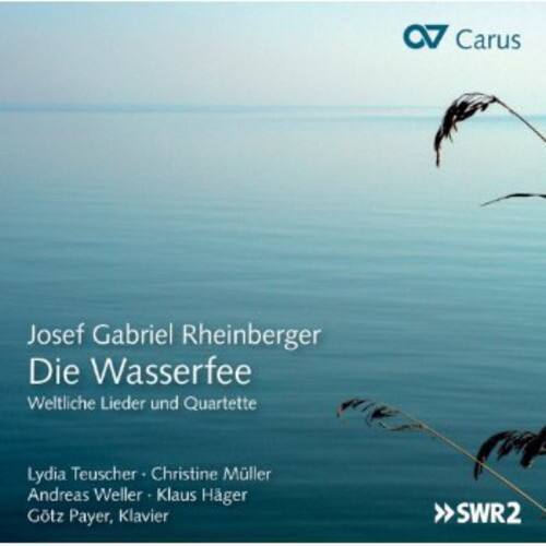 Rheinberger Die Wasserfee: Secular Songs & Quartets COMPACT DISCS [CD ...