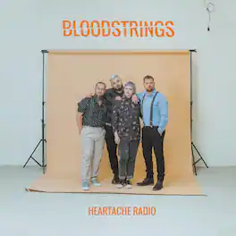 Bloodstrings - Heartache Radio - VINYL LP