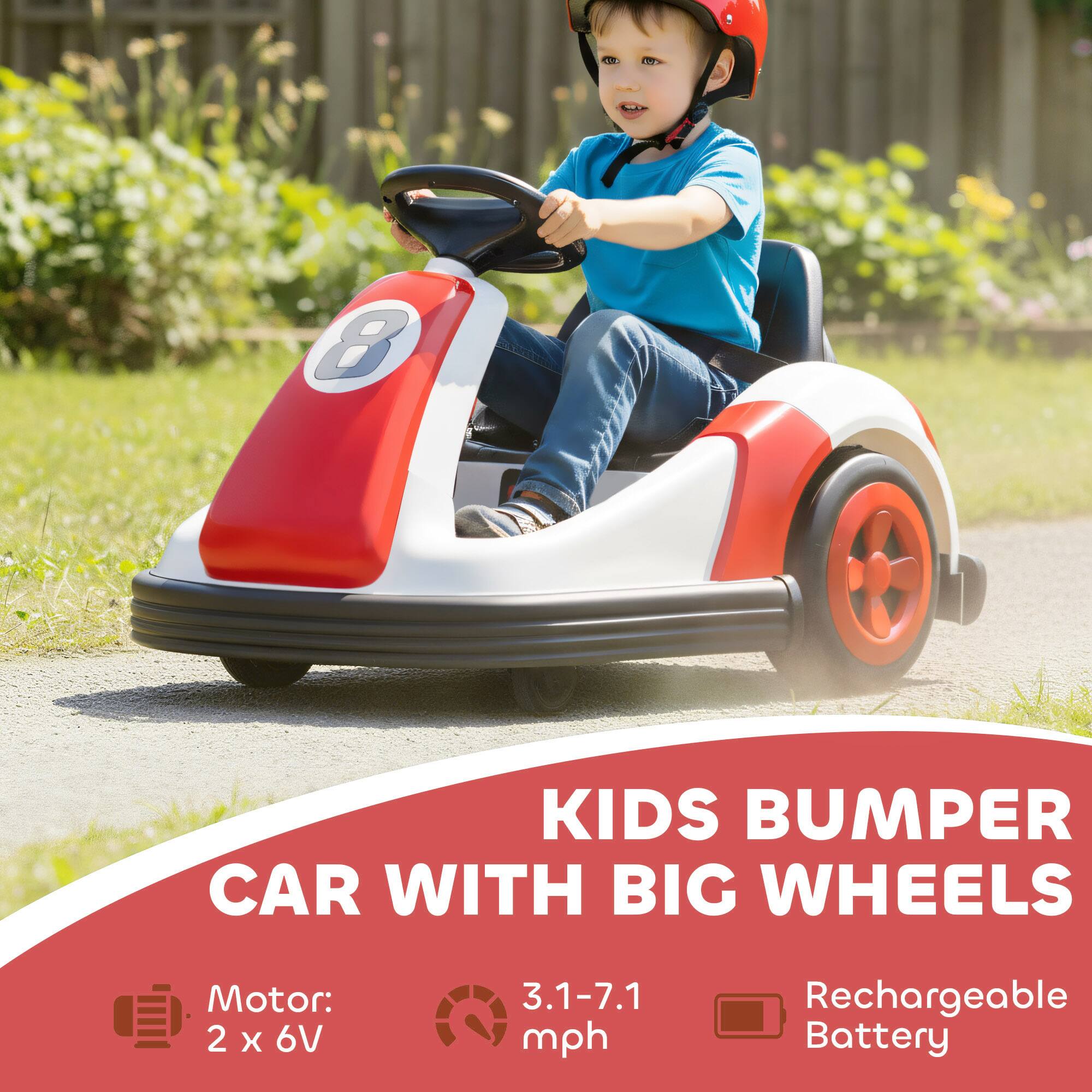 KIDS BUMPER CAR WITH BIG WHEELS

Motor: 2 x 6V
3.1-7.1 mph
Rechargeable Battery