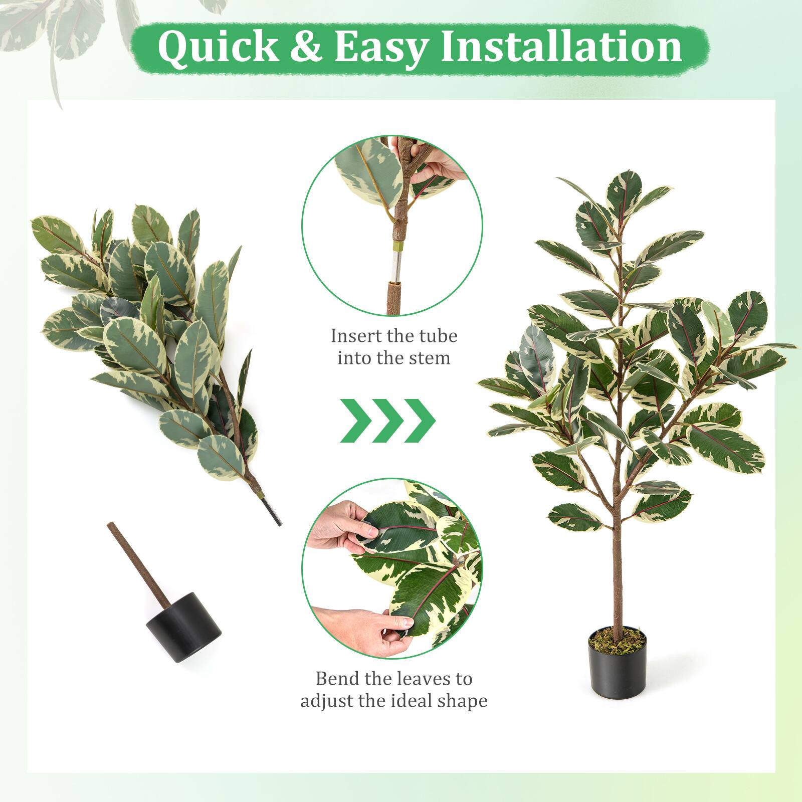 Quick & Easy Installation

1. Insert the tube into the stem
2. Bend the leaves to adjust the ideal shape