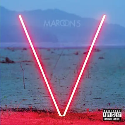 MAROON 5
PARENTAL ADVISORY EXPLICIT CONTENT