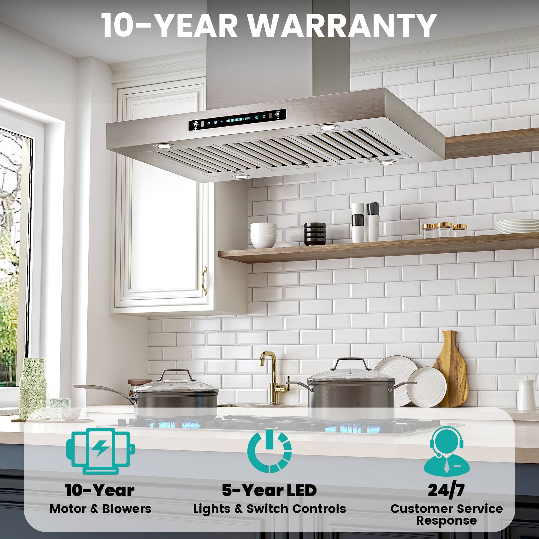 10-YEAR WARRANTY

- 10-Year Motor & Blowers
- 5-Year LED Lights & Switch Controls
- 24/7 Customer Service Response