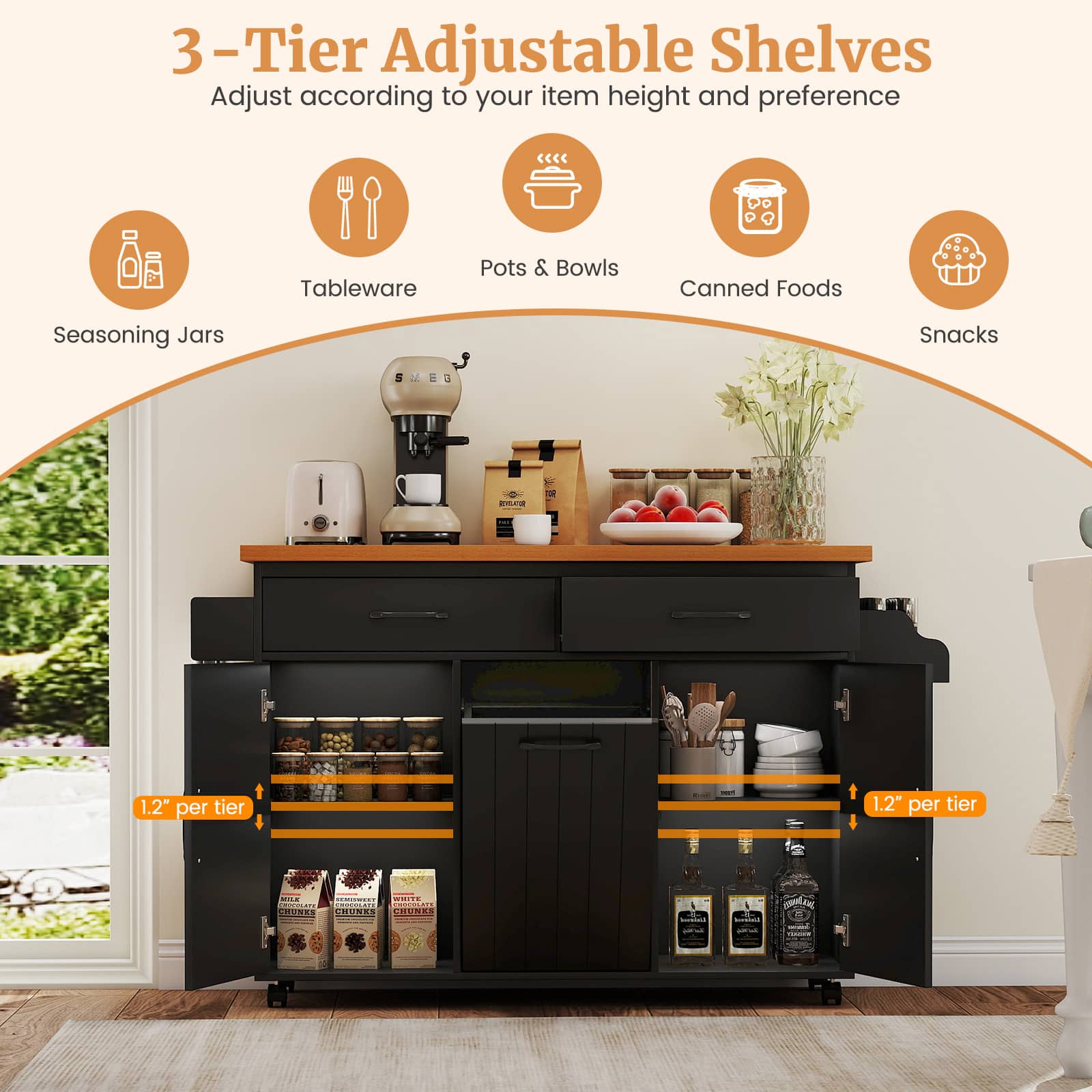 3-Tier Adjustable Shelves
Adjust according to your item height and preference
- Seasoning Jars
- Tableware
- Pots & Bowls
- Canned Foods
- Snacks
1.2" per tier
1.2" per tier