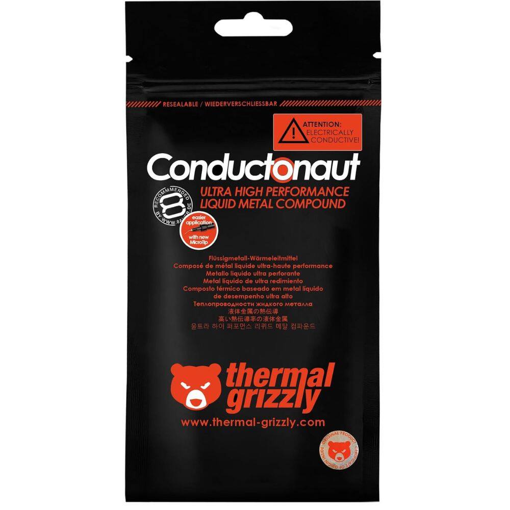 RESEALABLE / WIEDERVERSCHLIESSBAR  
ATTENTION: ELECTRICALLY CONDUCTIVE!  

Conductionaut  
ULTRA HIGH PERFORMANCE LIQUID METAL COMPOUND  

Easier application with new Microlip  

Flüssigmetall-Wärmeleitmittel  
Composé de métal liquide ultra-haute performance  
Metallo liquido ultra perforante  
Metal líquido de ultra rendimiento  
Composto termico baseado em metal líquido de desempenho ultra alto  
Теплопроводный состав на основе жидкого металла  
液体金属の熱伝導剤  
액체 금속 열전도제  

thermal grizzly  
www.thermal-grizzly.com