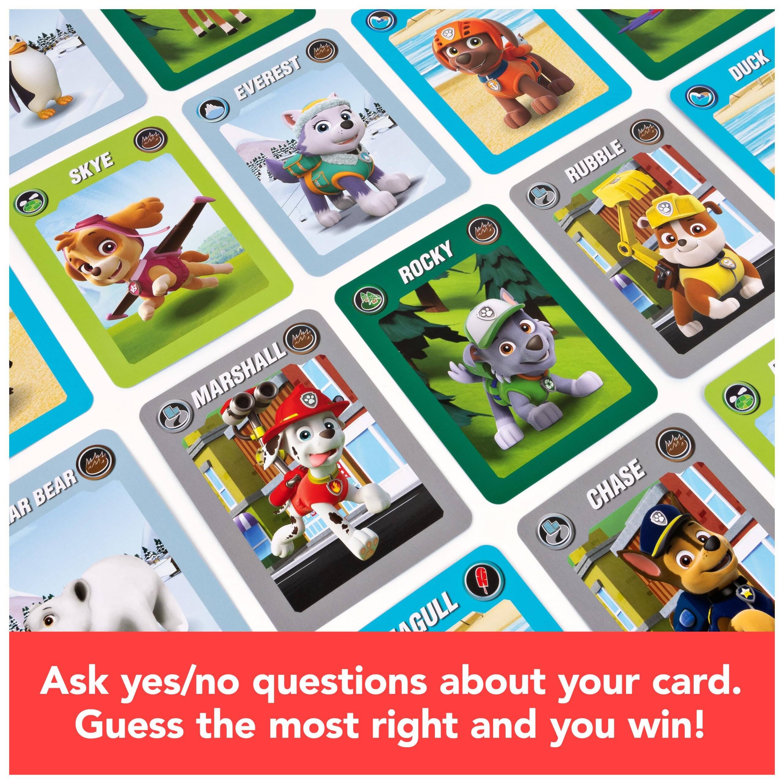 EVEREST DUCK World Any SKYE RUBBLE ROCKY MARSHALL Was AR BEAR CHASE GULL

Ask yes/no questions about your card. Guess the most right and you win!