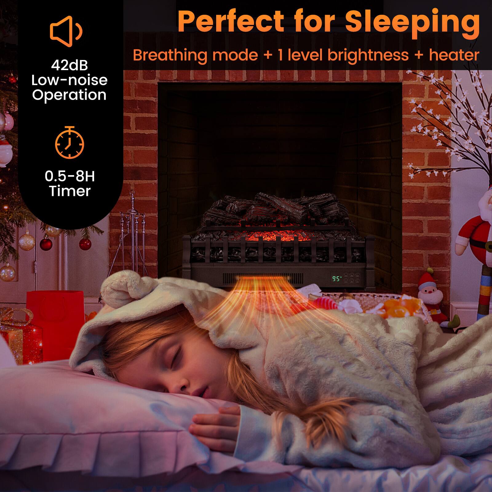 Perfect for Sleeping
Breathing mode + 1 level brightness + heater
42dB Low-noise Operation
0.5-8H Timer