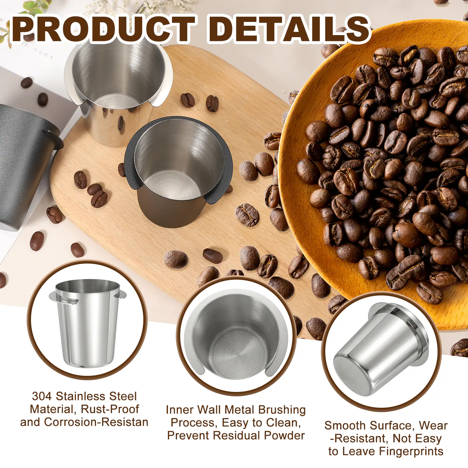 PRODUCT DETAILS

- 304 Stainless Steel Material, Rust-Proof
- Inner Wall Metal Brushing and Corrosion-Resistant Process, Easy to Clean, Prevent Residual Powder
- Smooth Surface, Wear-Resistant, Not Easy to Leave Fingerprints