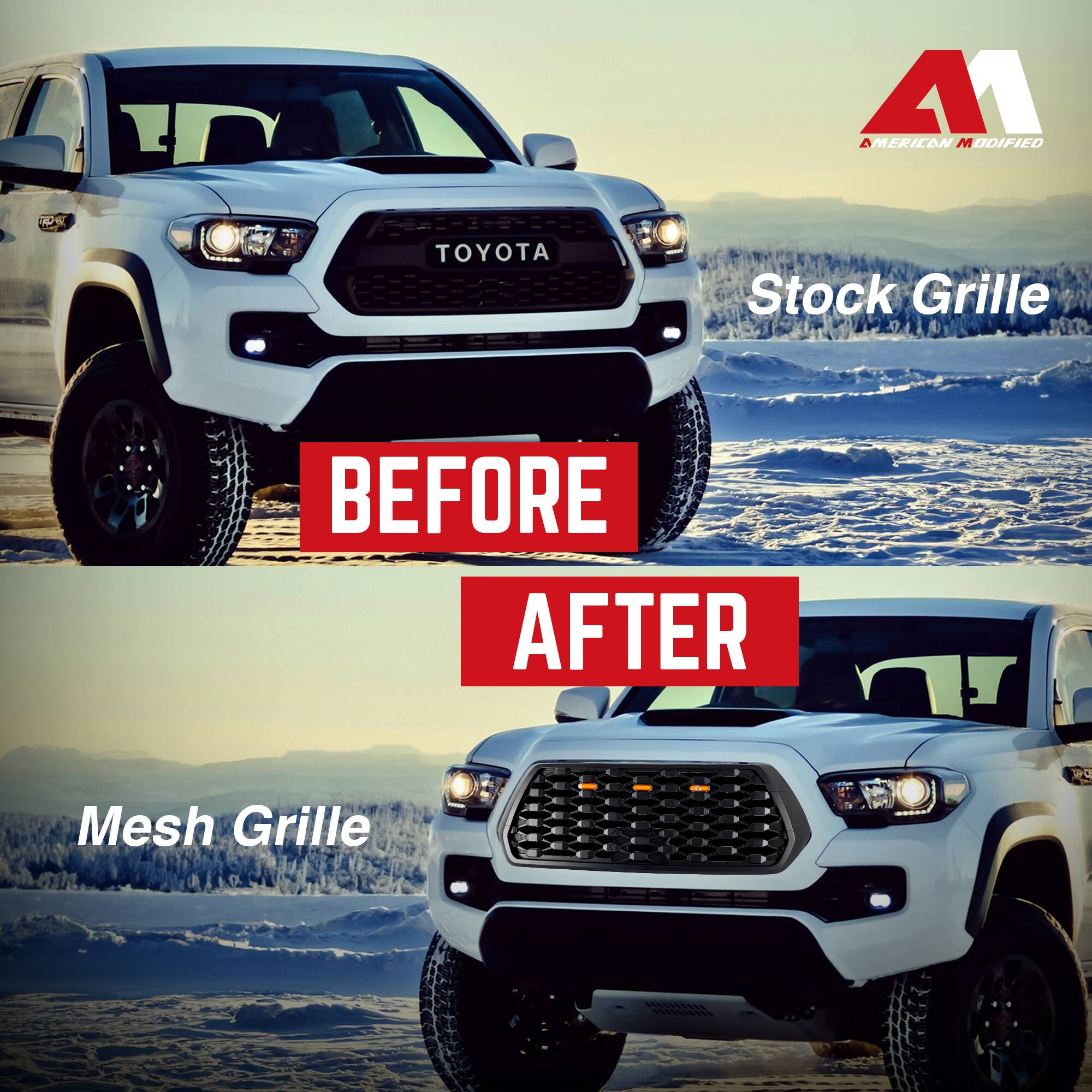 **Before After**

**Stock Grille**

**Mesh Grille**

**American Modified**