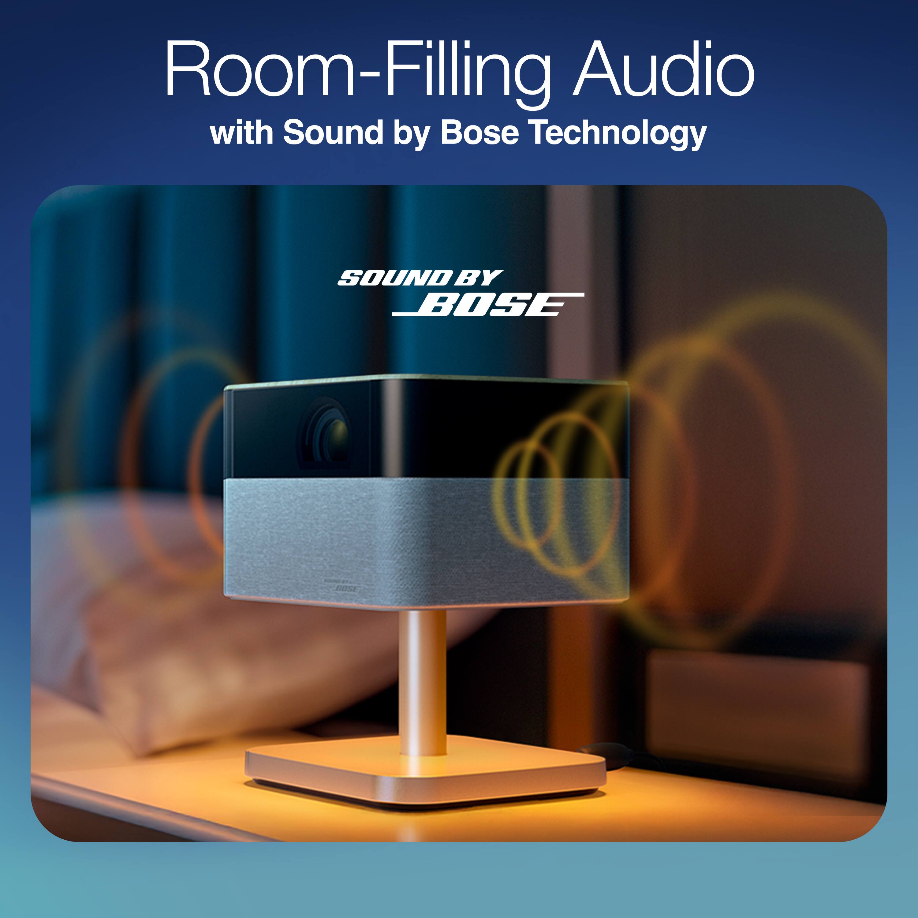 Room-Filling Audio  
with Sound by Bose Technology  

SOUND BY BOSE