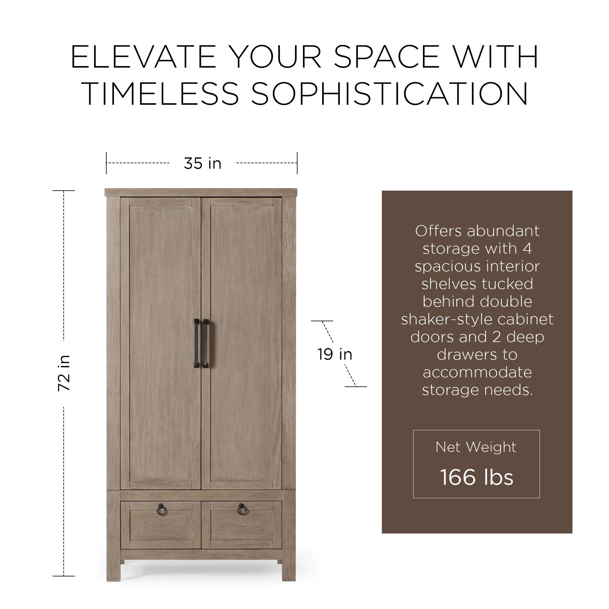 ELEVATE YOUR SPACE WITH TIMELESS SOPHISTICATION

35 in  
72 in  
19 in

Offers abundant storage with 4 spacious interior shelves tucked behind double shaker-style cabinet doors and 2 deep drawers to accommodate storage needs.

Net Weight 166 lbs