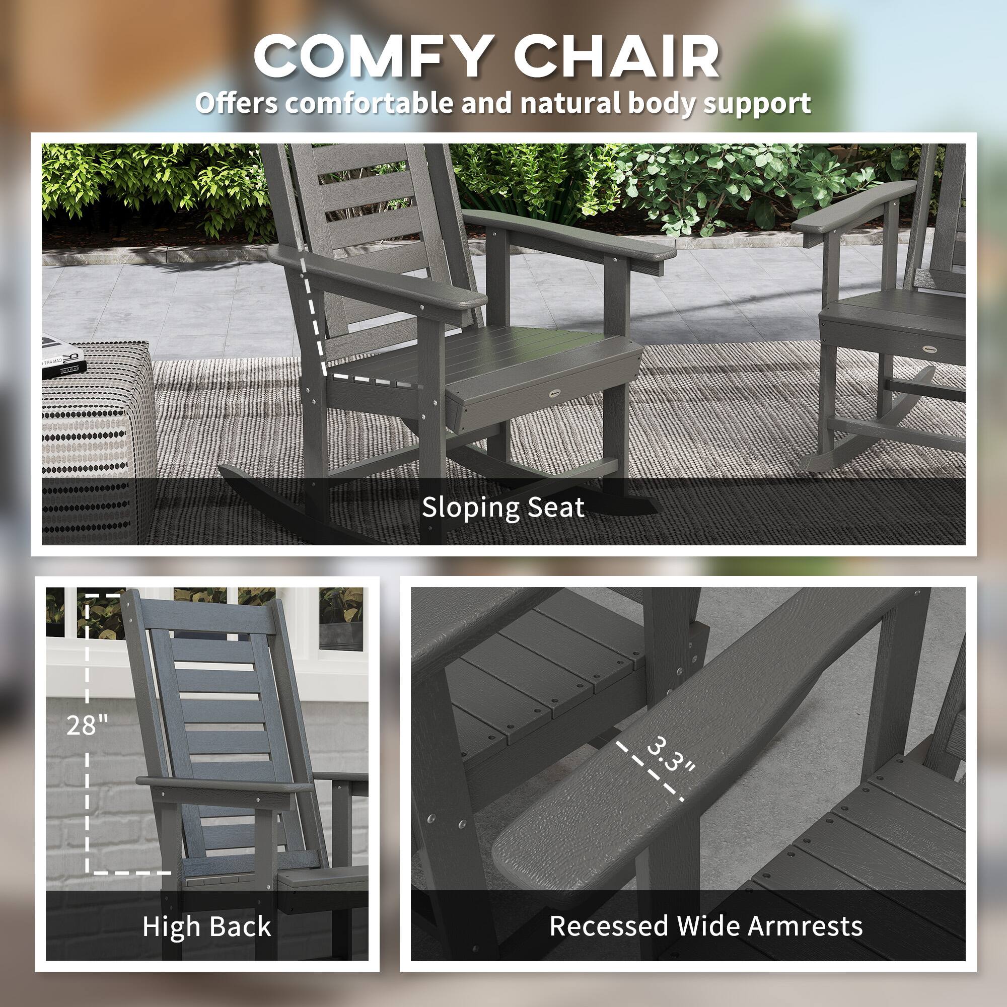 COMFY CHAIR
Offers comfortable and natural body support
Sloping Seat
28"
High Back
3.3"
Recessed Wide Armrests