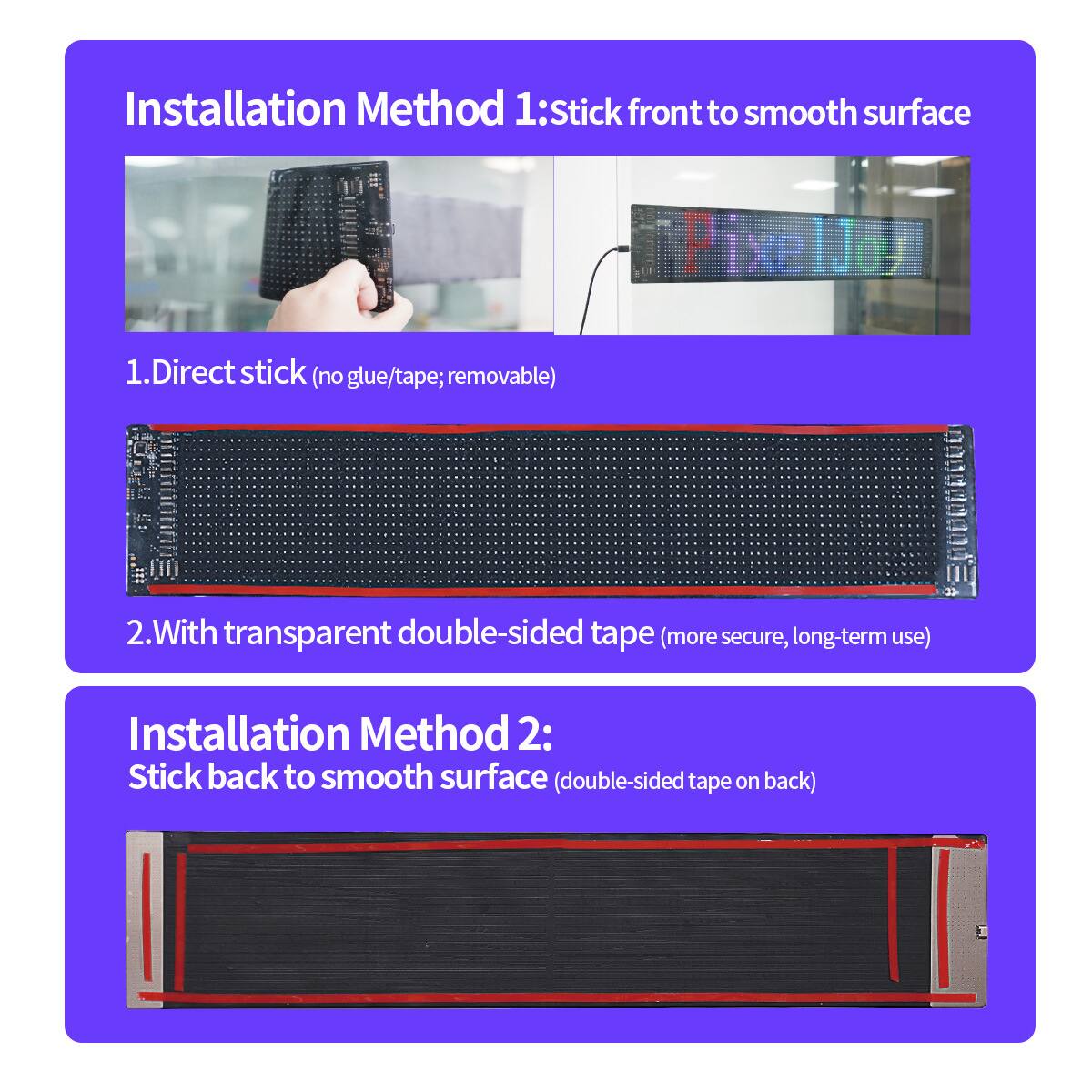 Installation Method 1: Stick front to smooth surface

1. Direct stick (no glue/tape; removable)
2. With transparent double-sided tape (more secure, long-term use)

Installation Method 2: Stick back to smooth surface (double-sided tape on back)