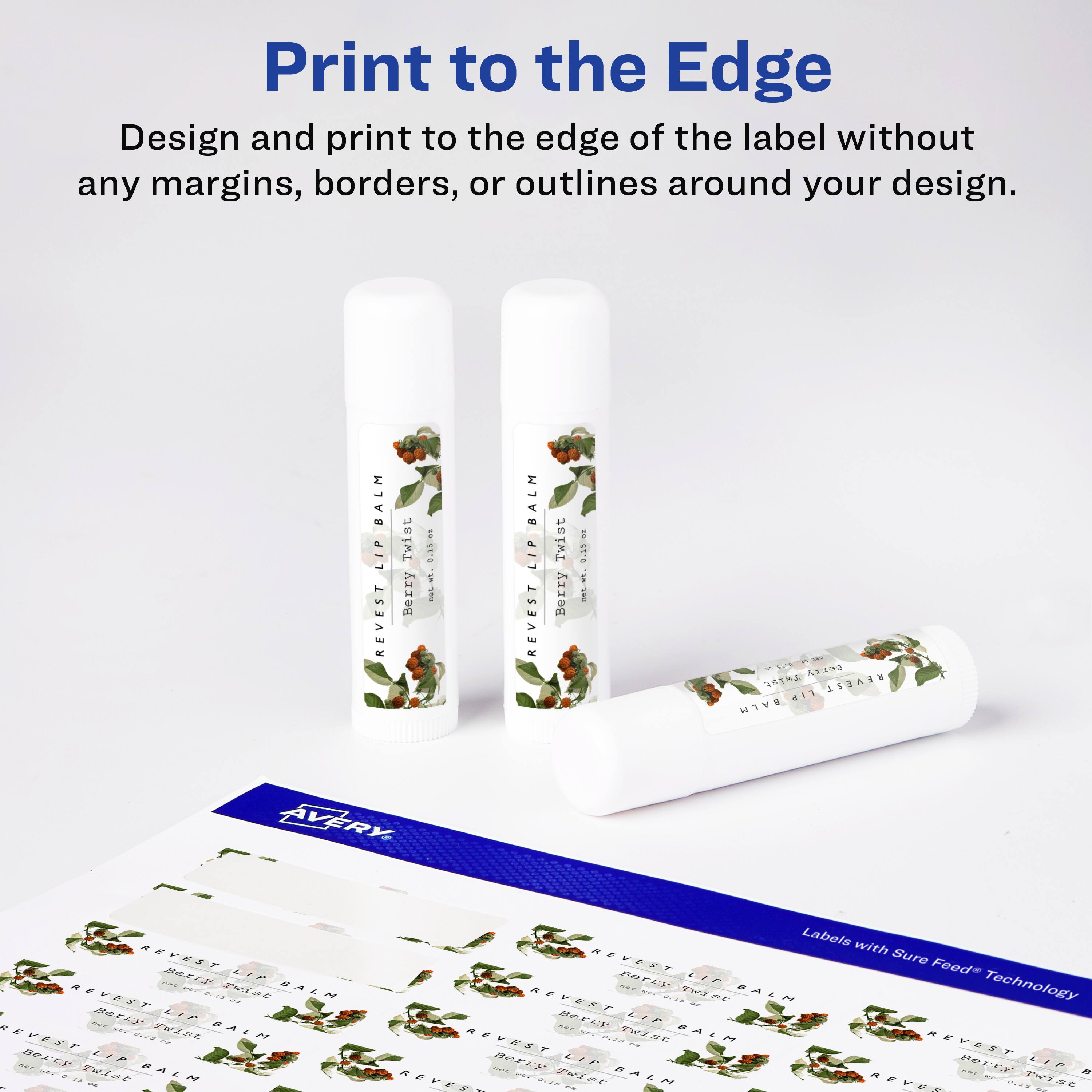 Print to the Edge  
Design and print to the edge of the label without any margins, borders, or outlines around your design.

BALM LIP REVEST Twist Berry 1.1501  
BALM LIP REVEST Twist Berry !  
- 2 USS NEARZI a1s HTVE AAVERY REVErr BeroY IP REVEST MAdA ndat BAIN - RerEy 4P ZV P0at  
BALN Berry LIP - rwi - BALN - Labels with REVELT Sure 02P Feed BeFEy Technology REVERT .... Pa - BALN Berry IF i REVEST MOO Pa BALN REVELT BerEY LIP 33 .22 ...  
a - reat BALN Tat REVECA -.. REVES 2.
