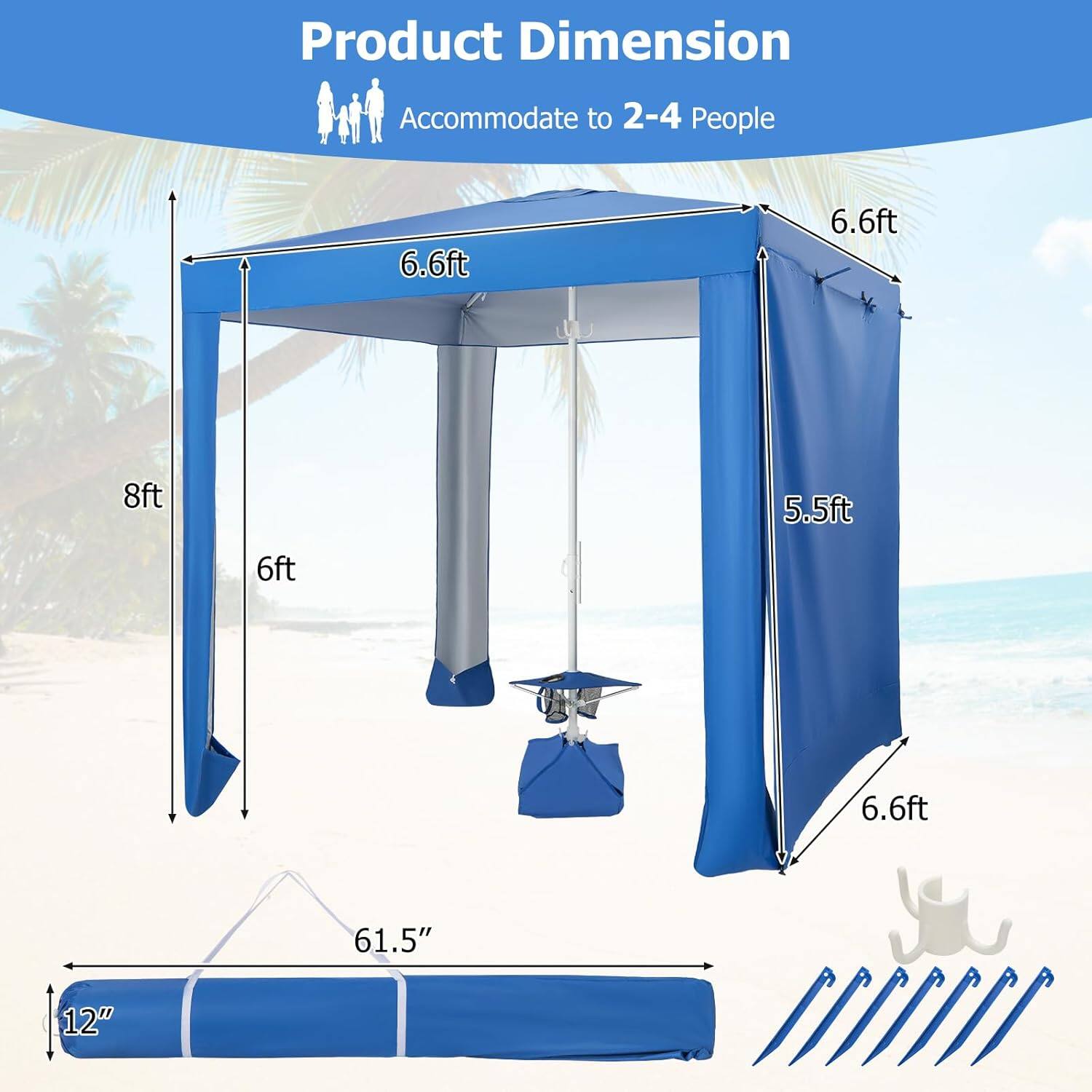 Product Dimension  
Accommodate to 2-4 People  

- 6.6ft  
- 6.6ft  
- 8ft  
- 5.5ft  
- 6ft  
- 6.6ft  
- 61.5"  
- 12"