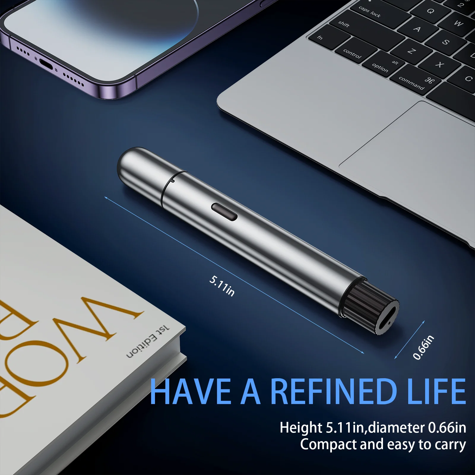 - caps lock Q W E R T Y U I O P A S D F G H J K L Z X C V B N M
- 5.11in
- 0.66in
- HAVE A REFINED LIFE
- Height 5.11in, diameter 0.66in
- Compact and easy to carry