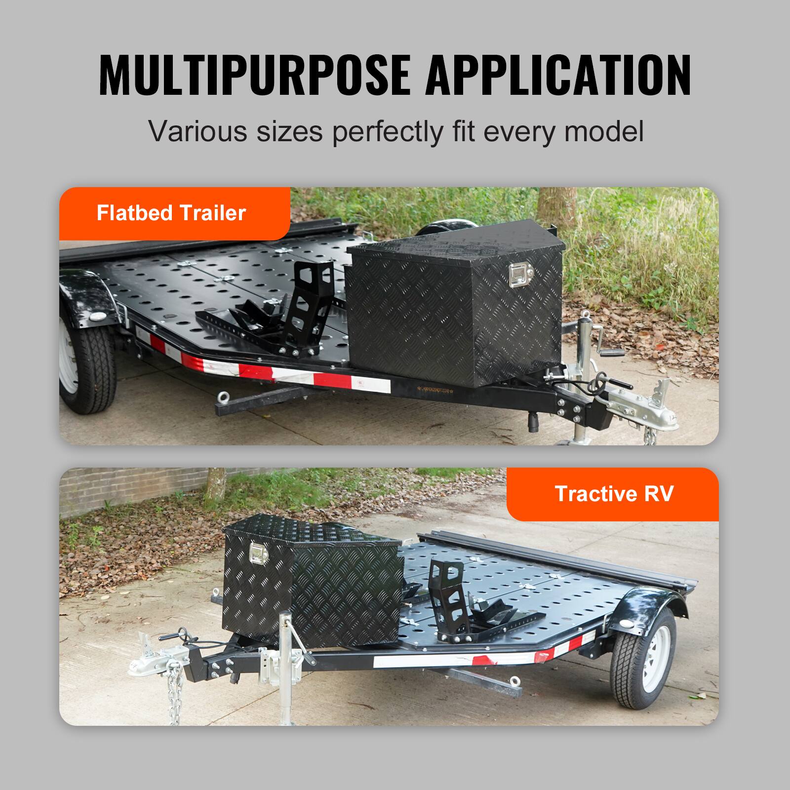 MULTIPURPOSE APPLICATION  
Various sizes perfectly fit every model  

Flatbed Trailer  

Tractive RV