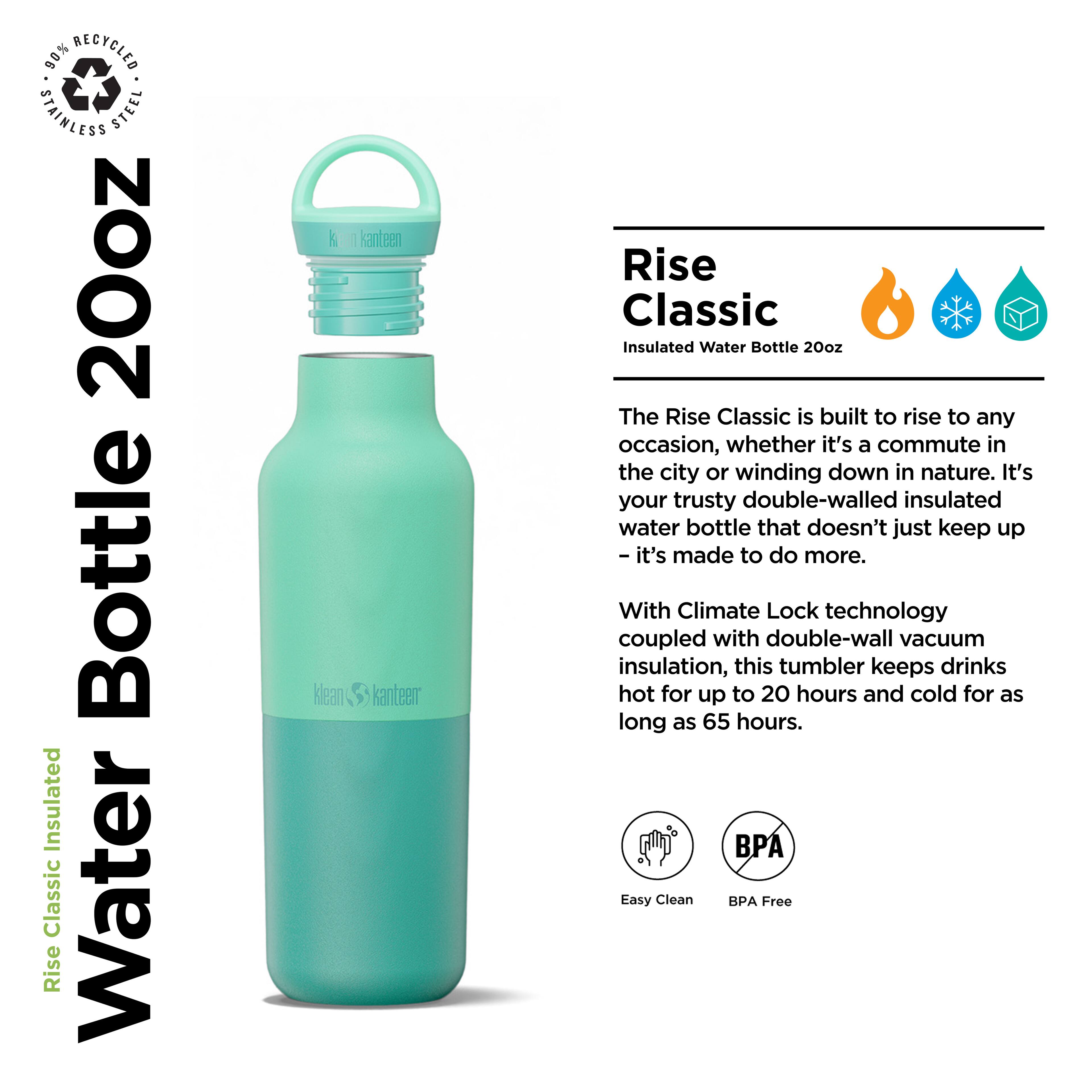 90% Recycled Stainless Steel 20oz Bottle Insulated Classic Rise Water Bottle

The Rise Classic is built to rise to any occasion, whether it's a commute in the city or winding down in nature. It's your trusty double-walled insulated water bottle that doesn't just keep up—it's made to do more. With Climate Lock technology coupled with double-wall vacuum insulation, this tumbler keeps drinks hot for up to 20 hours and cold for as long as 65 hours.

Easy Clean BPA Free