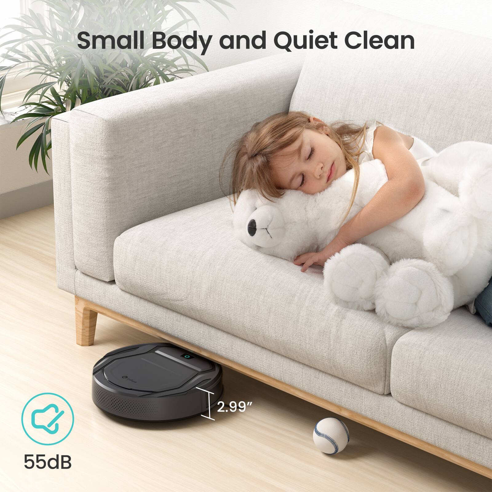 Small Body and Quiet Clean

2.99"

55dB
